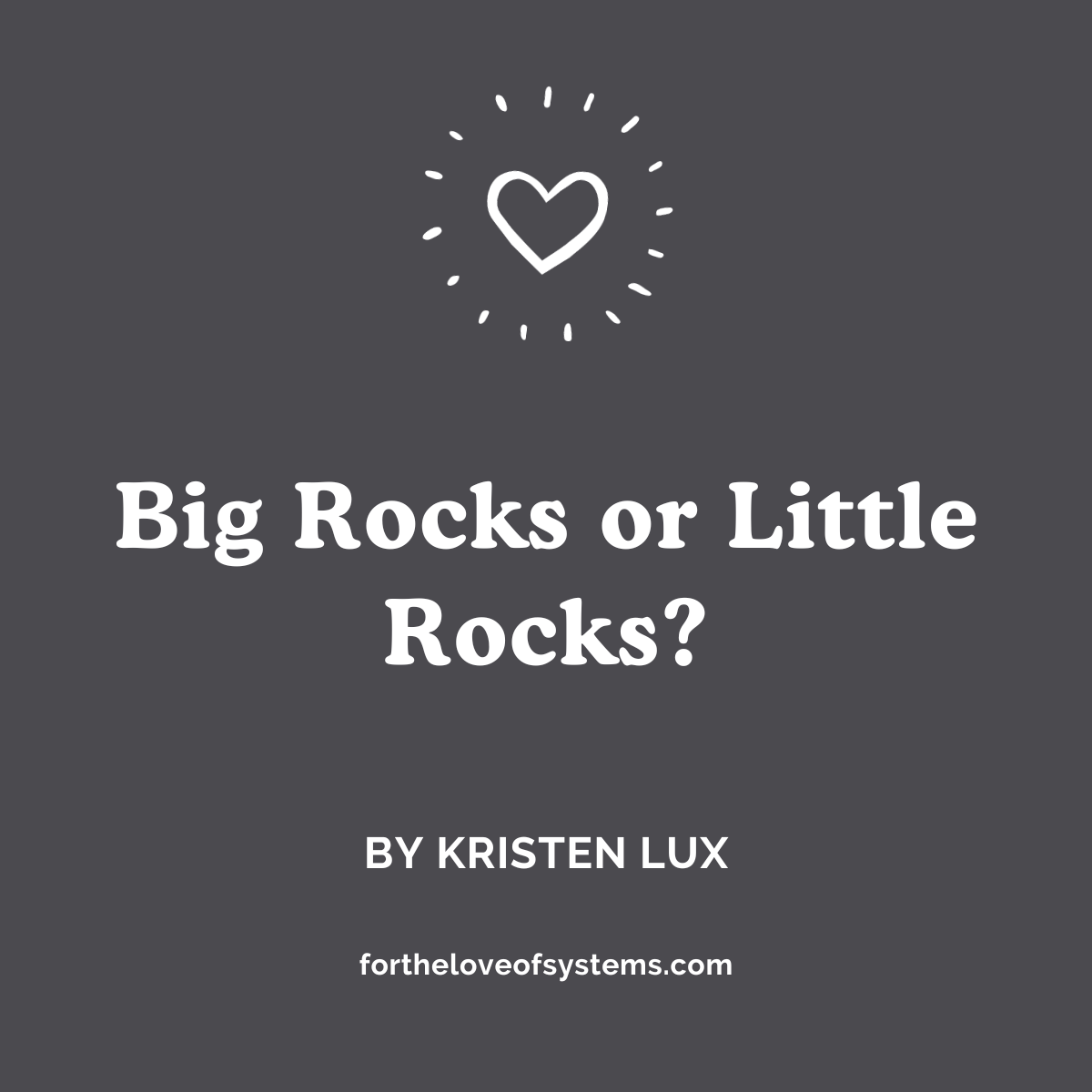 Big Rocks or Little Rocks?