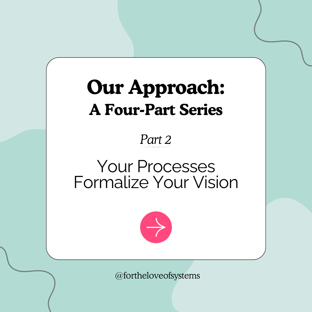 Blog Post: Process Formalizes Vision — For the Love of Systems