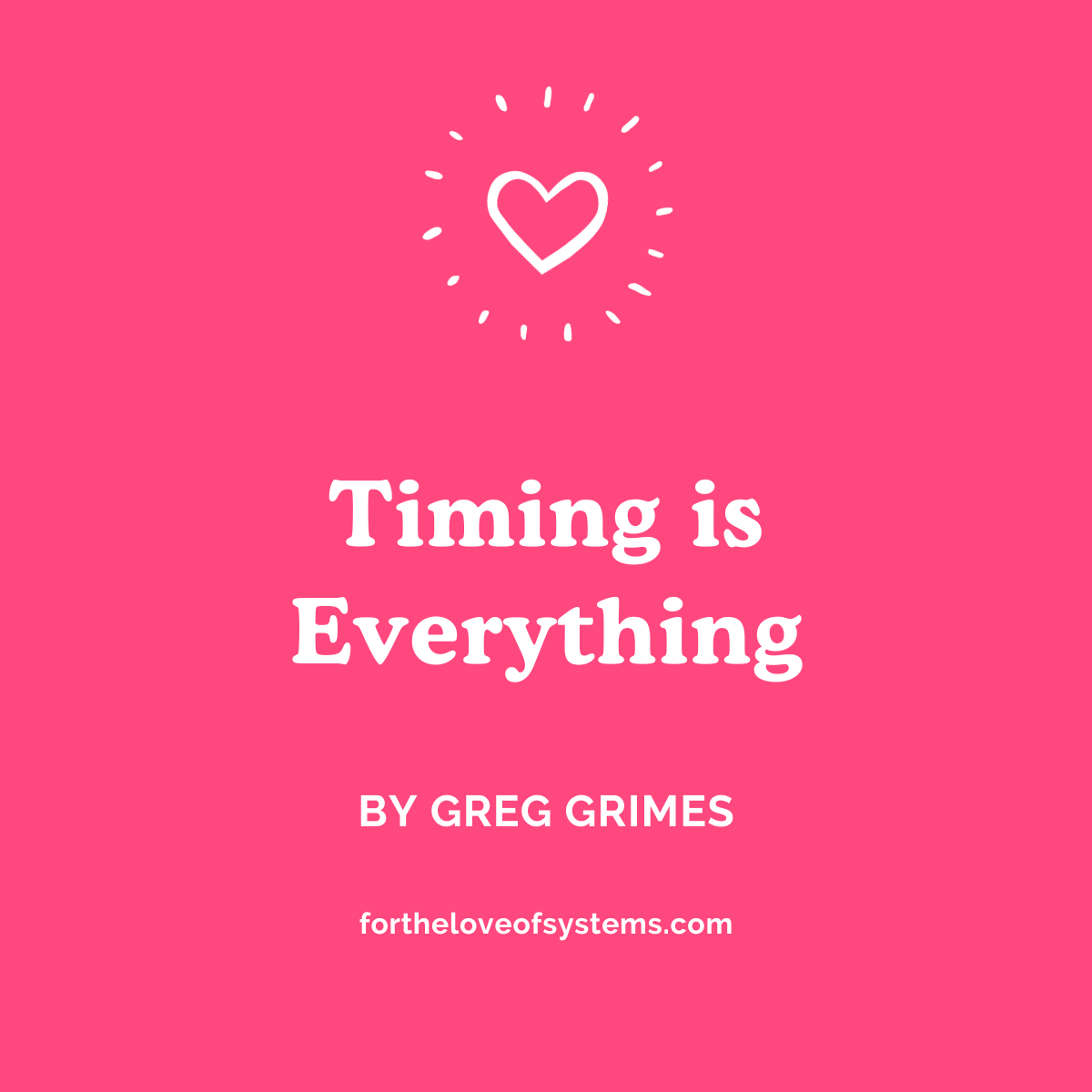 Square graphic with pink bacground and white text that says "Timing is Everything"