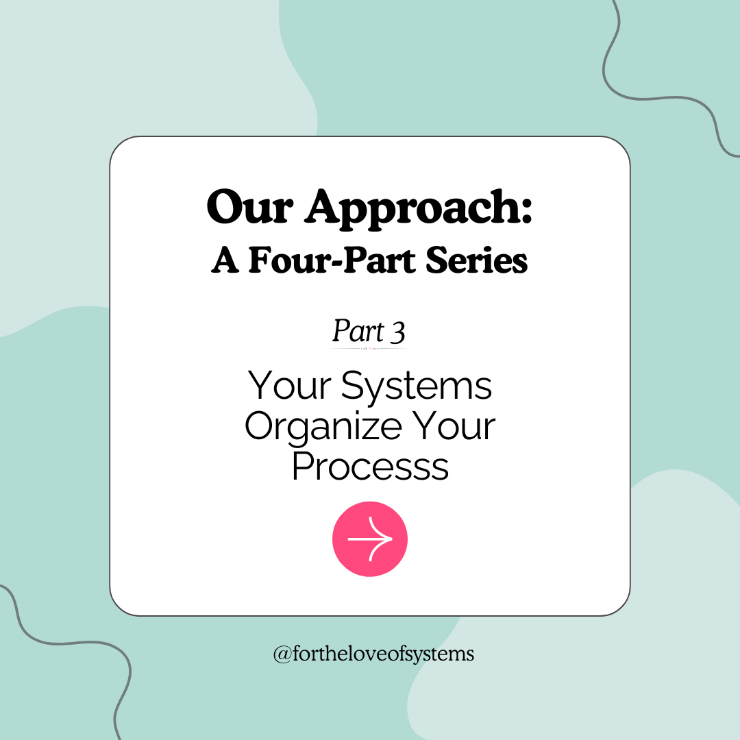 System Organize Systems Organize Processes — For the Love of Systems