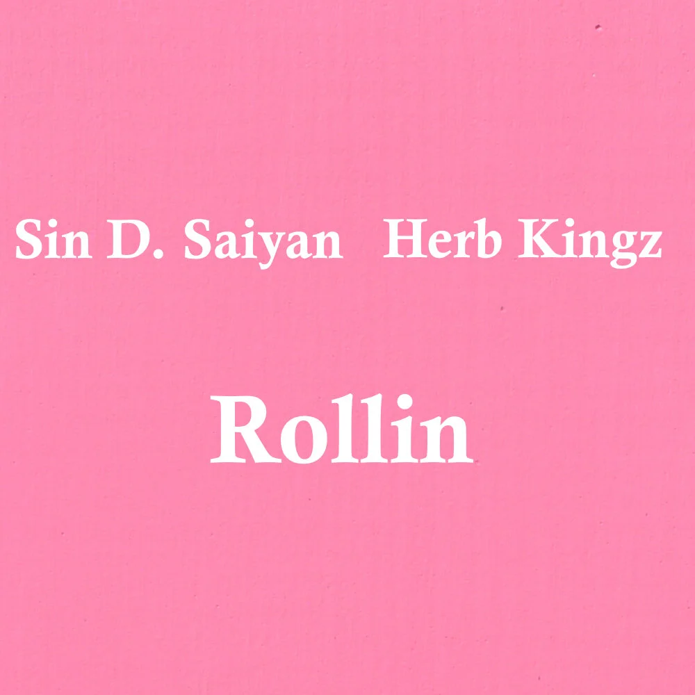 Sin D. Saiyan Herb Kingz Rollin