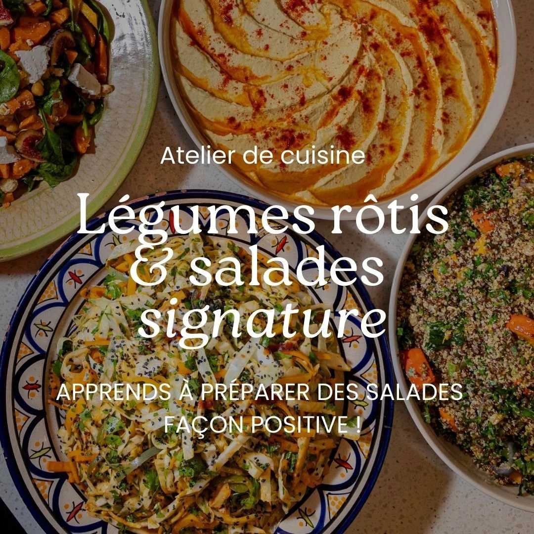 Légumes rôtis & salades signature façon positive