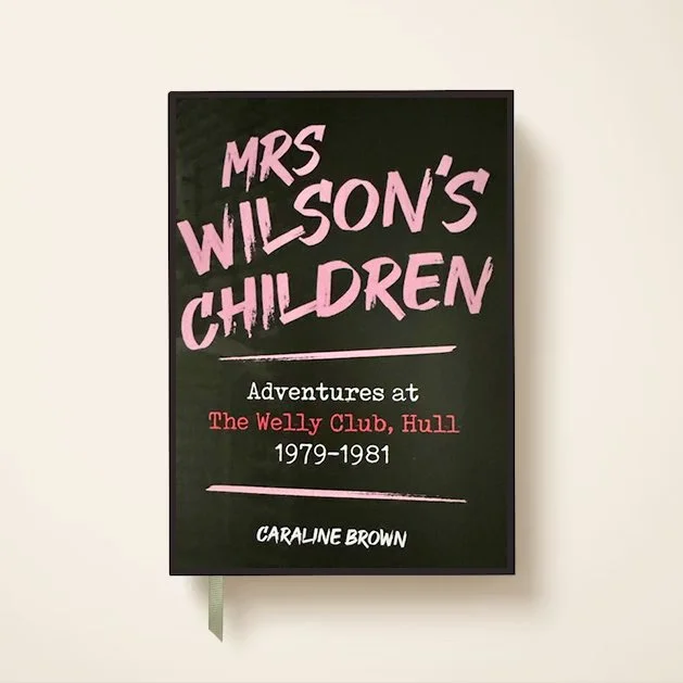 Mrs Wilson's Children - Adventures at The Welly Club