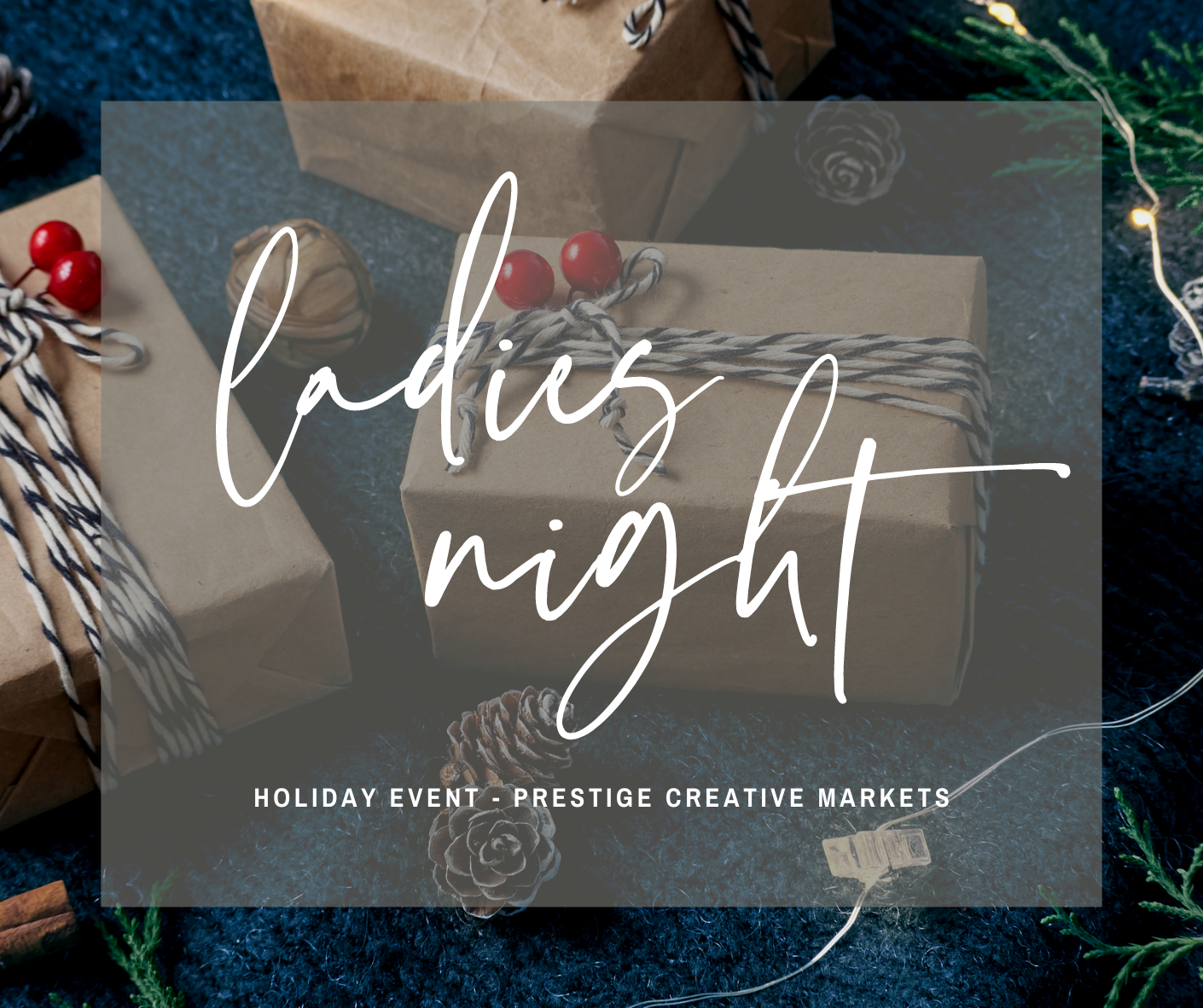Ladies Night Out Sip + Shop Holiday Event at Prestige Creative Markets