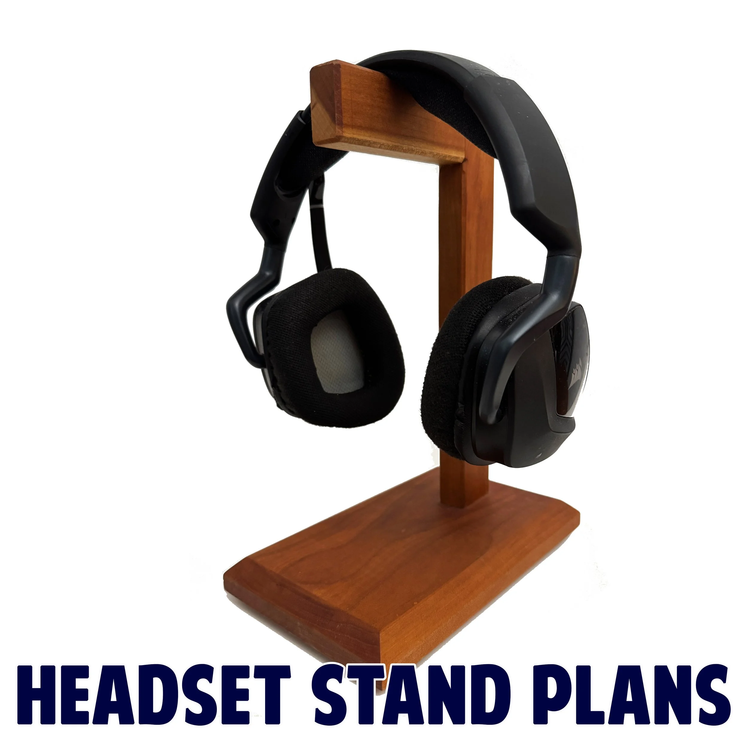 Headset Stand Plans