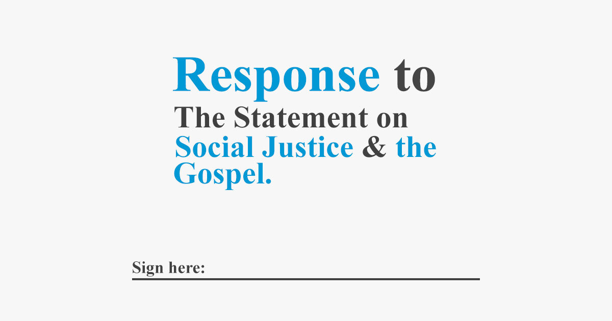 Response to “The Statement on Social Justice and the Gospel”