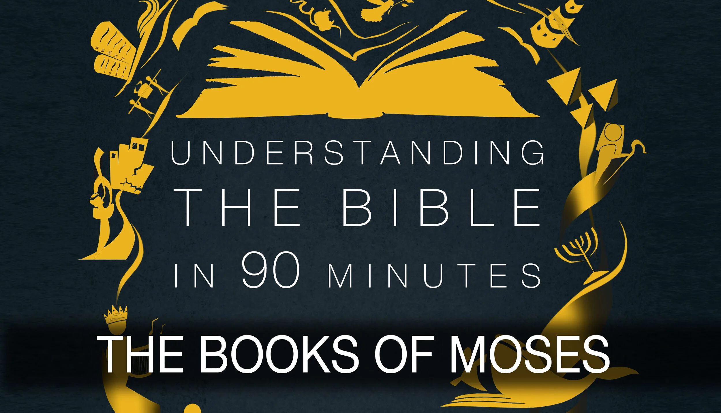 Understanding the Bible --- The Books of Moses