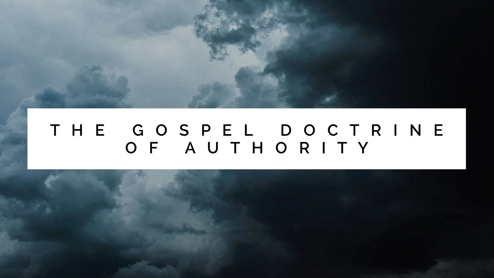 The Gospel Doctrine of Authority