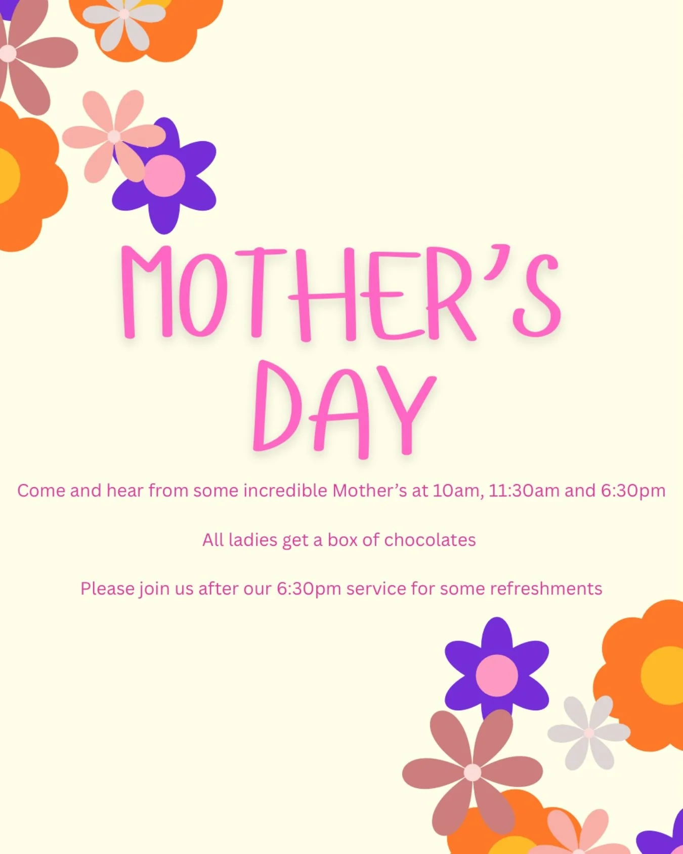 Mother&rsquo;s Day is here!

Tomorrow we are hearing from three incredible Mothers and just to make it better all the ladies attending get a box of chocolates. 

Please join us after our 6:30pm service for a supper, there is plenty of food, so please