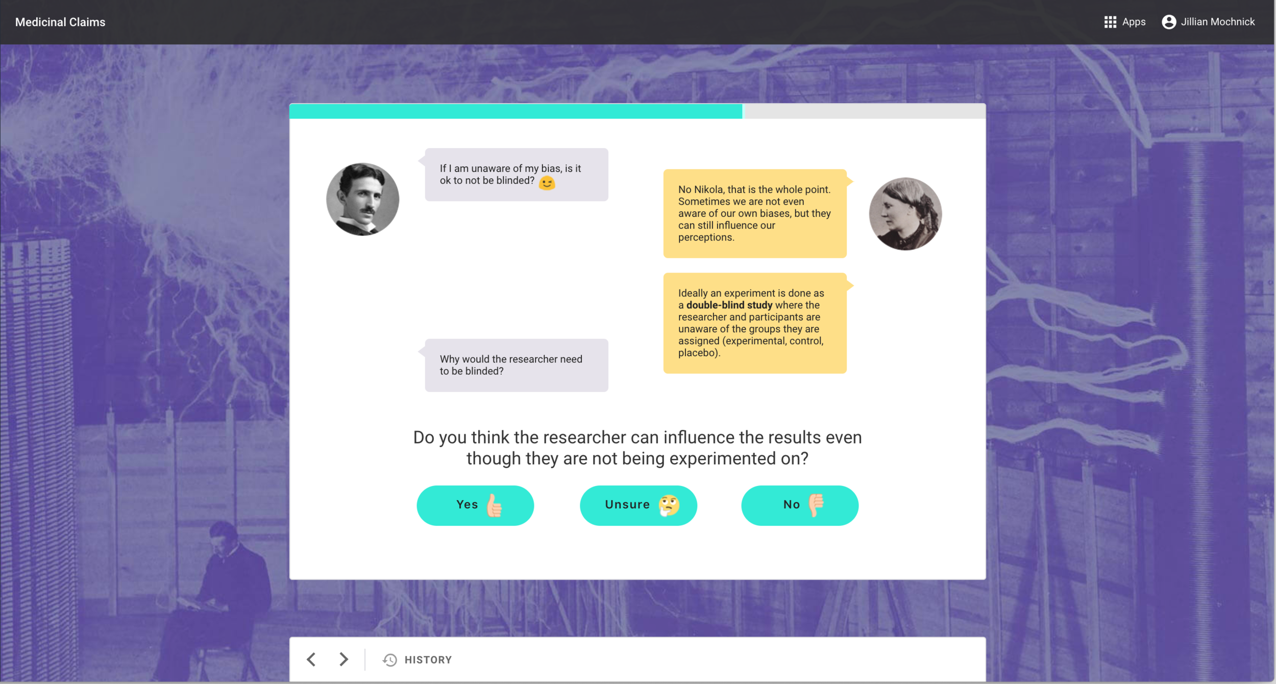 Tesla introduces the learner to some of his "friends" (semi-fictitious characters) who challenge the learners thinking via feedback and conversation.