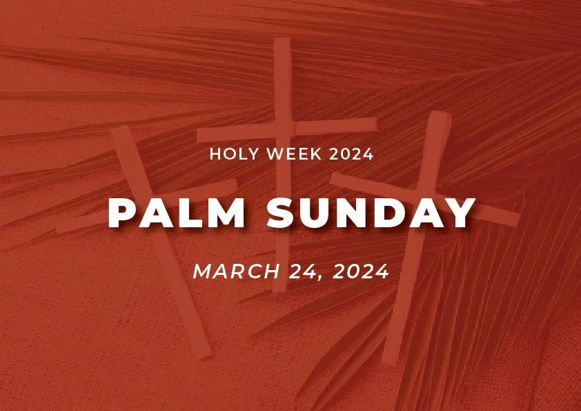 Palm Sunday (Rite II Eucharist with Choir) at 10:30 a.m.