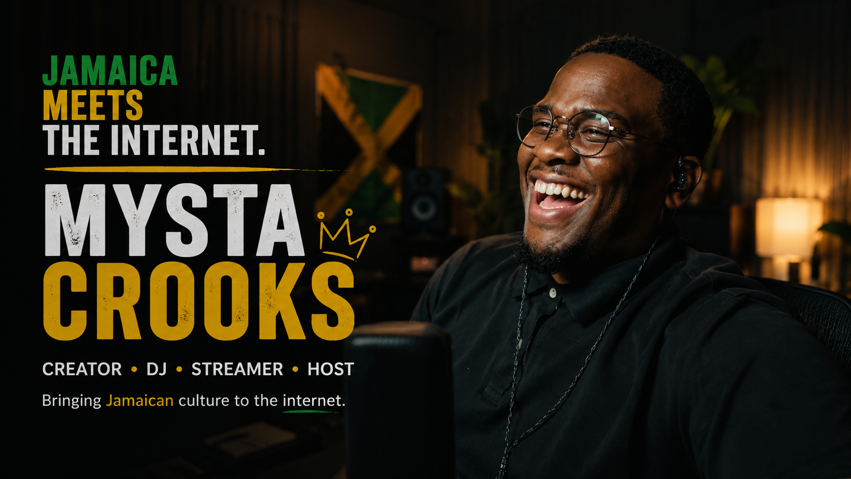 A smiling man wearing glasses with a headset, sitting in a dimly lit room with Jamaican flag decoration and warm lighting, with colorful text promoting a show about Jamaica meeting the internet, featuring a creator, DJ, streamer, and host.
