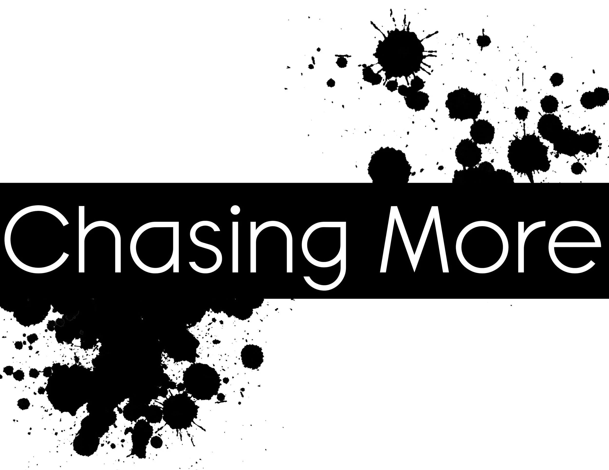 ChasingMore.jpg