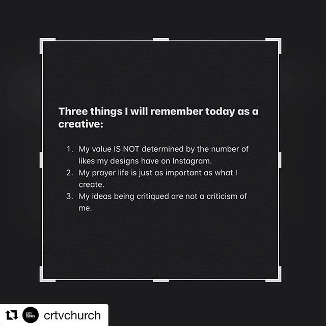 #Repost @crtvchurch ・・・
Three things I will remember today as a creative:
.
1. My value IS NOT determined by the number of likes my designs have on Instagram.
.
2. My prayer life is just as important as what I create.
.
3. My ideas being critiqued ar