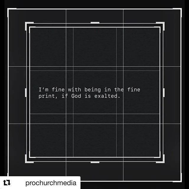 #Repost @prochurchmedia ・・・
I&rsquo;m fine with being in the fine print, if God is exalted. | Design inspiration from @jcdesign4 #prochurchmedia