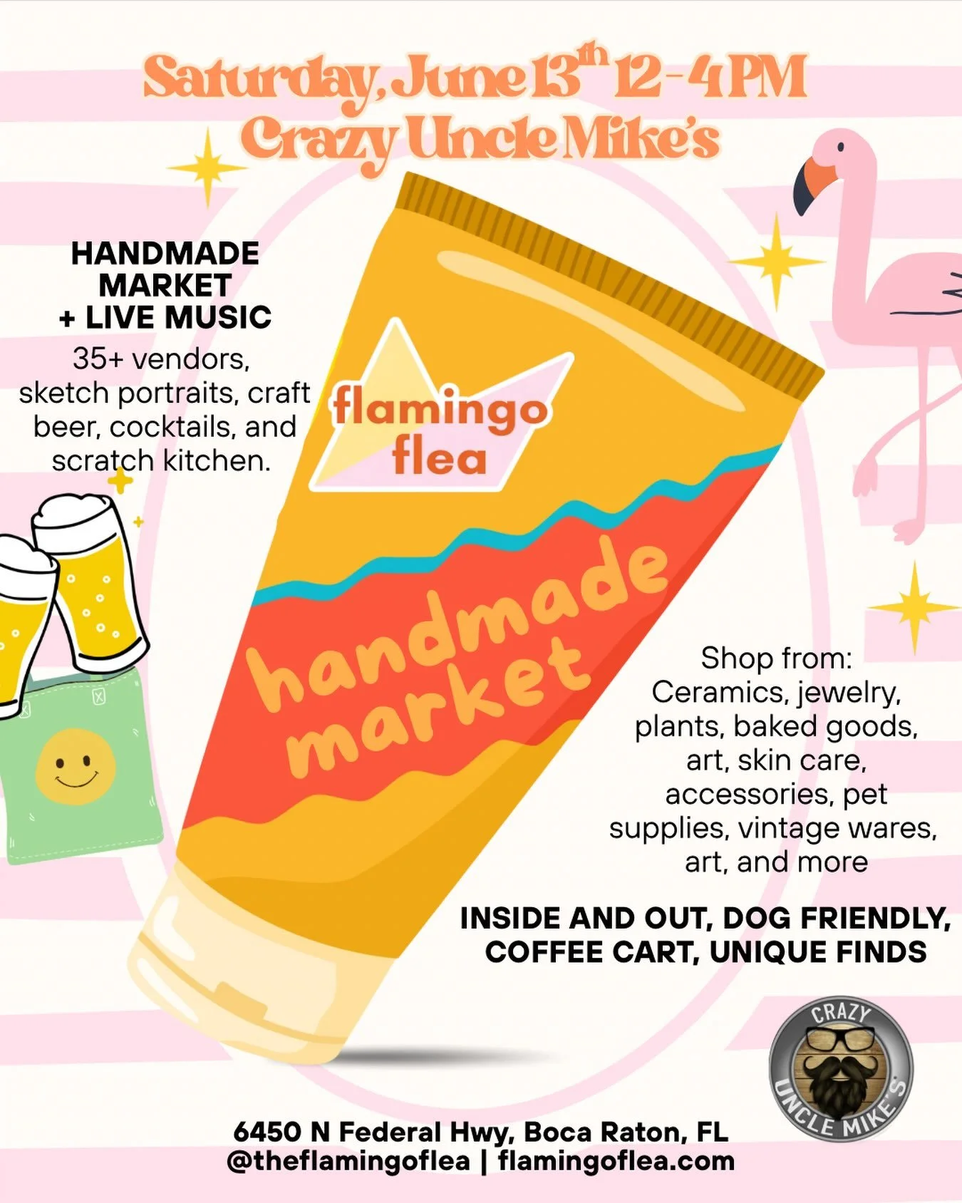 Flamingo Flea is year round. Swing by our Boca market on Saturday, June 13th 12-4 pm at Crazy Uncle Mikes and check out our indoor and outdoor vendors, get a bite, and even a quick sketch portrait. 

Vendor line up coming soon.