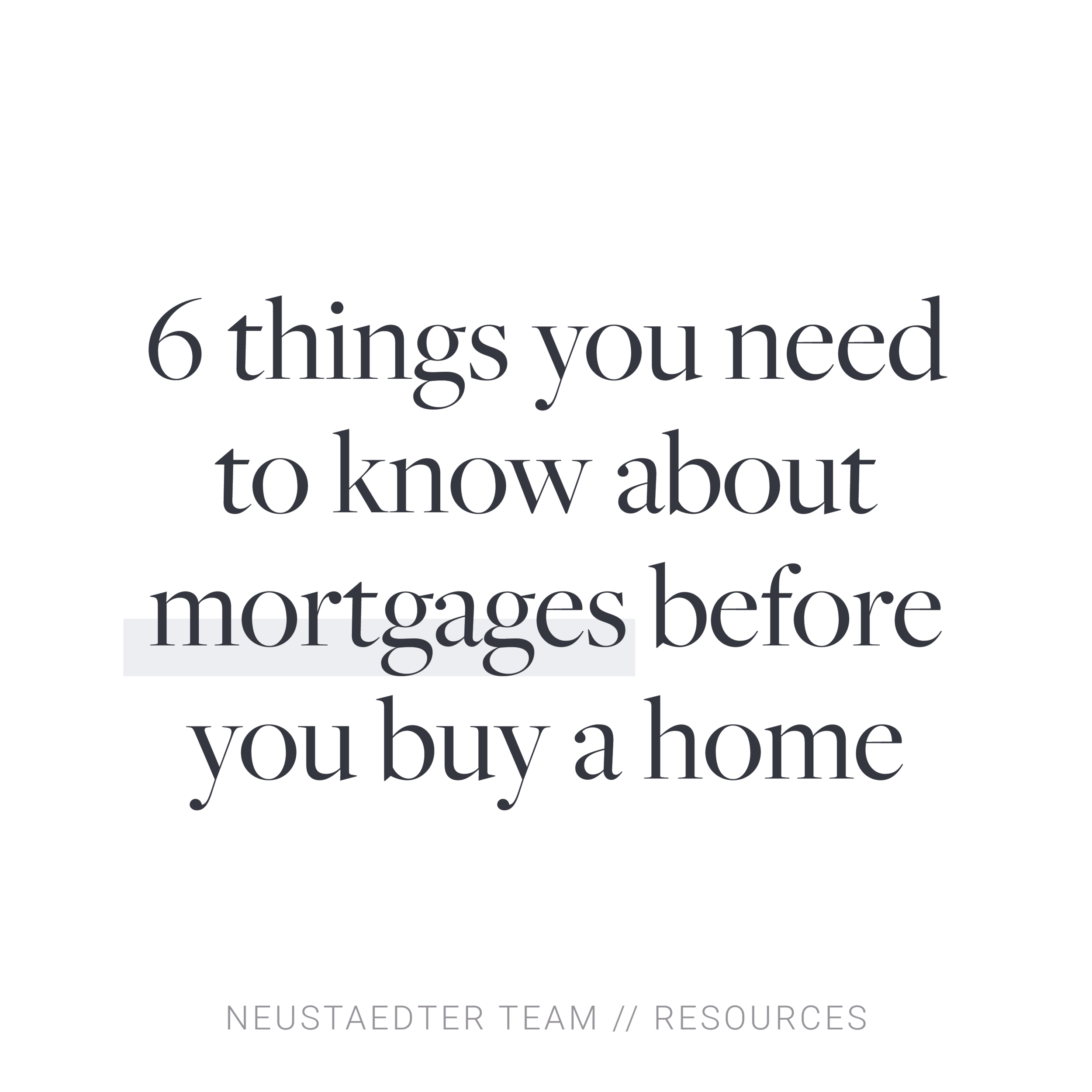 6 things you need to know about mortgages before you buy