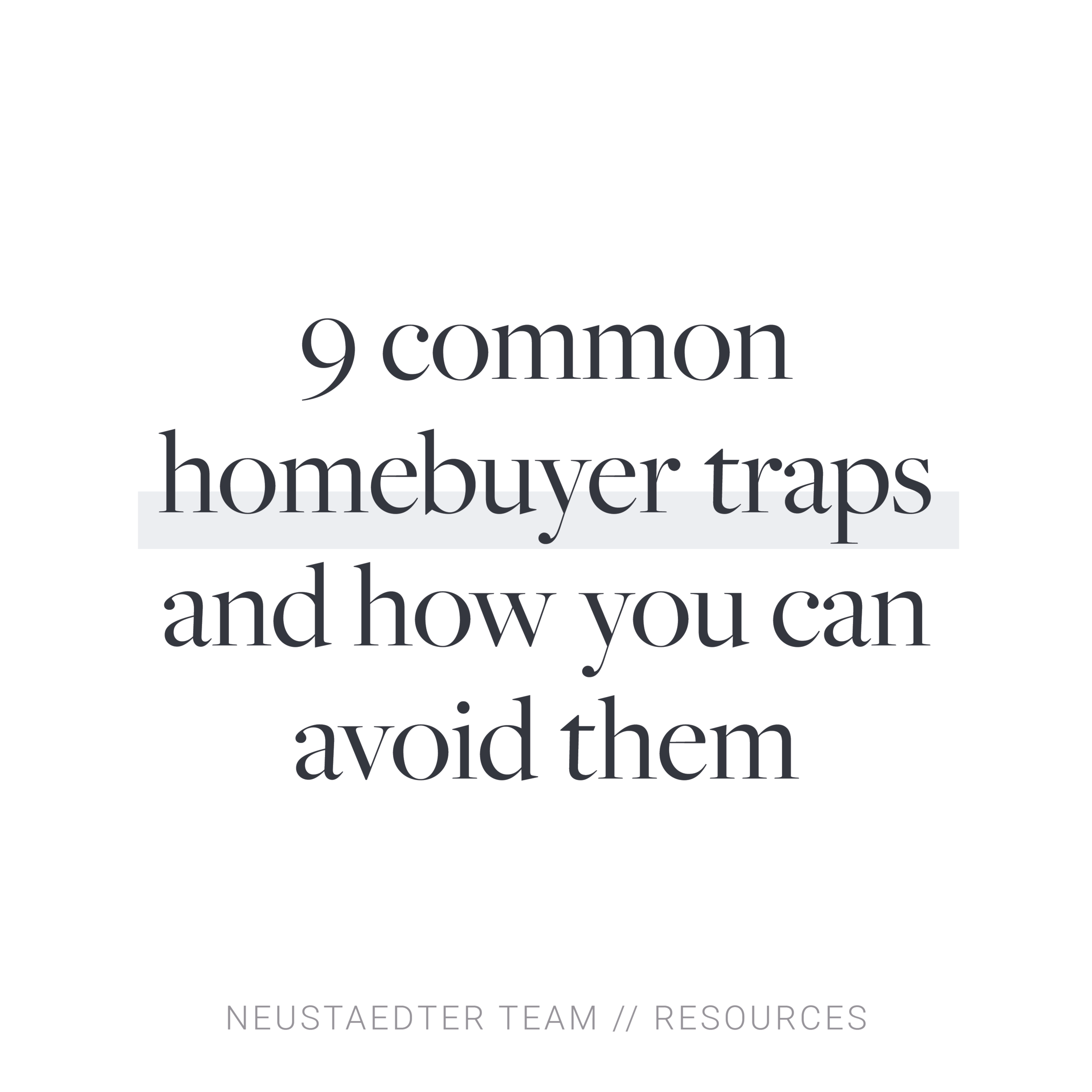 9 common homebuyer traps and how you can avoid them
