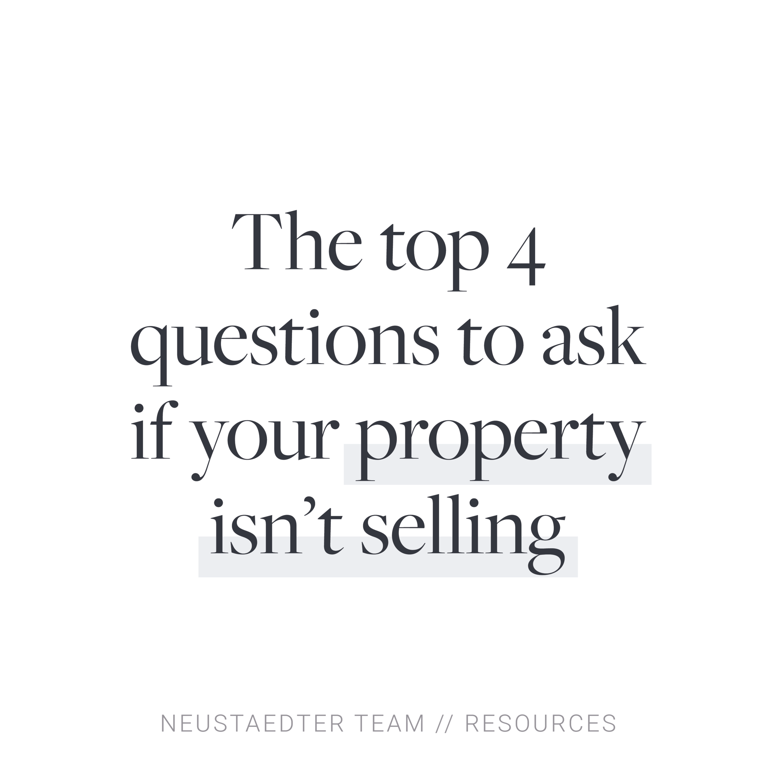 The top 4 questions to ask  if your property isn’t selling