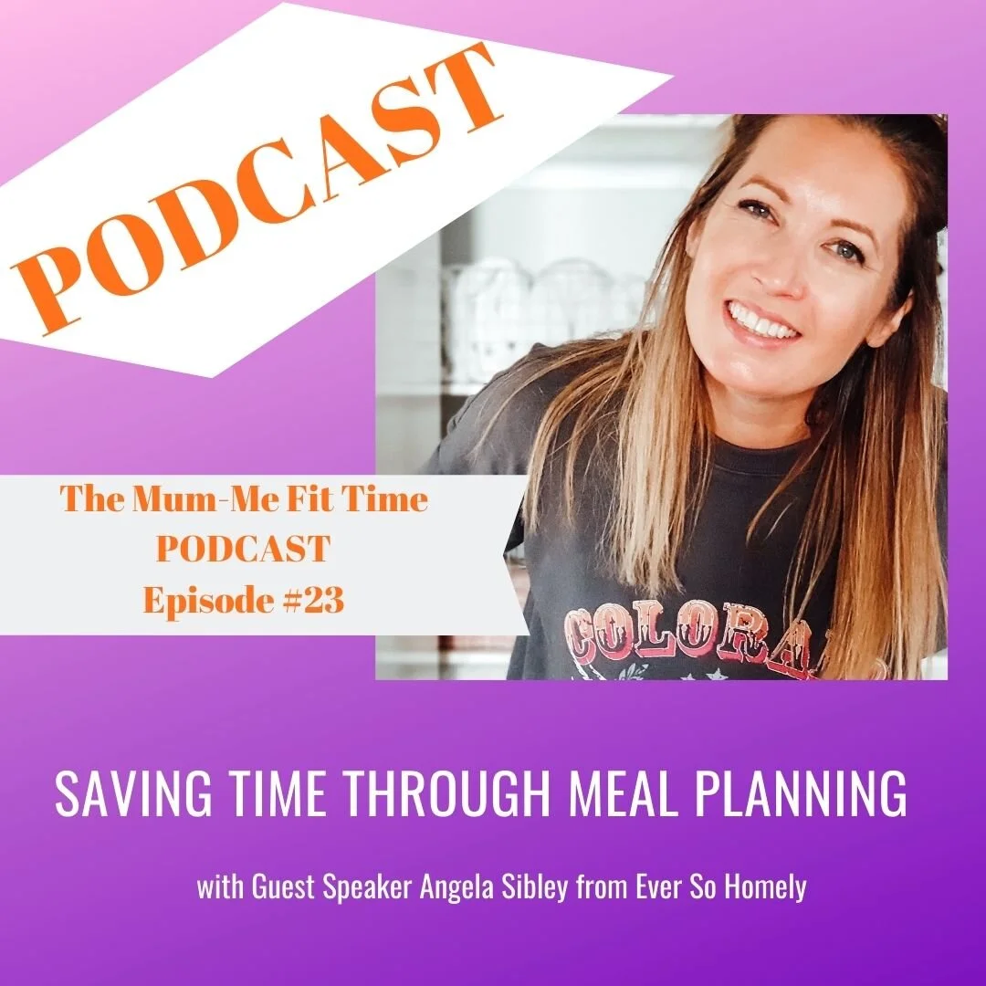 Episode #23 Saving Time Through Meal Planning with guest Angela Sibley