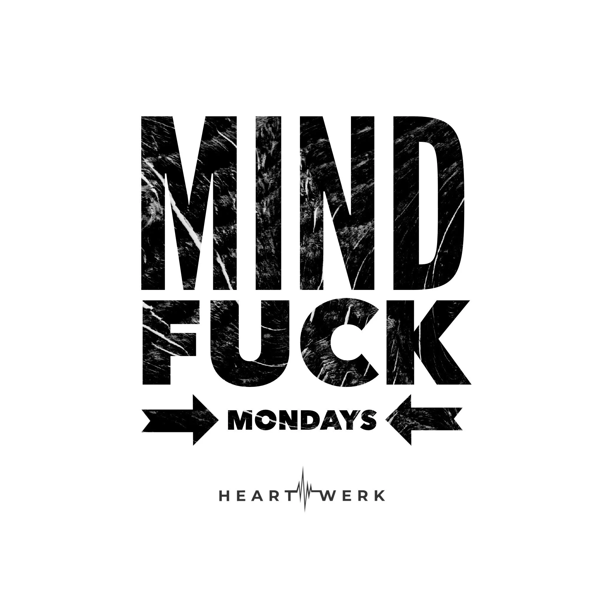 MIND FUCK MONDAYS 