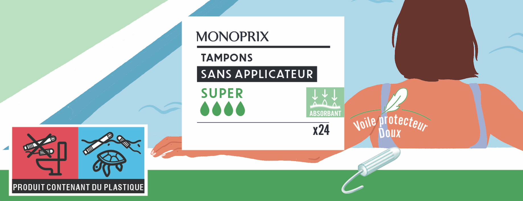 Illustration montrant une femme portant une protection douce, un tampon sans applicateur Monoprix, à côté d'un crochet pour retirer un tampon, avec des symboles indiquant que le produit ne contient pas de plastique et qu'il est très absorbant.