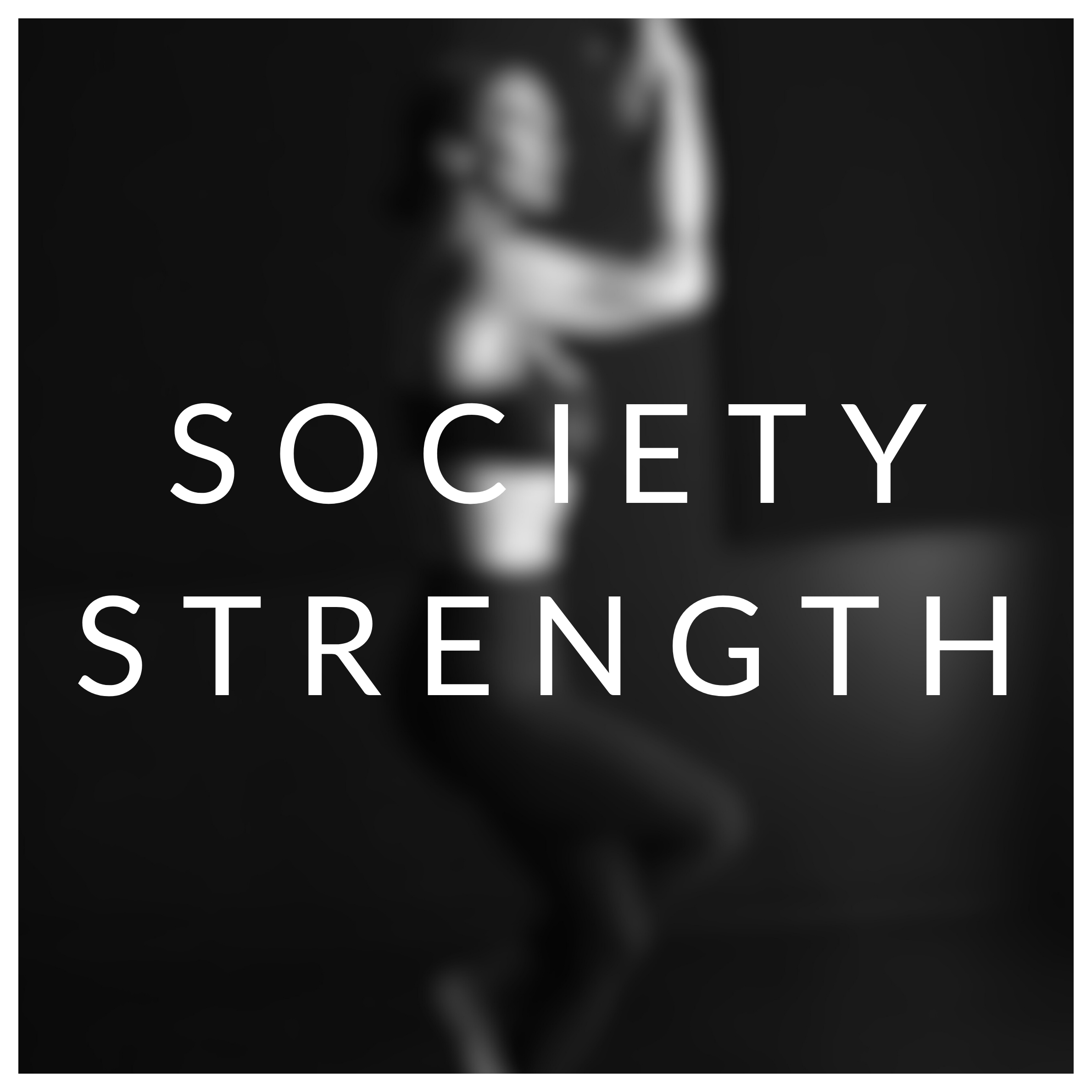 SOCIETY STRENGTH ♨