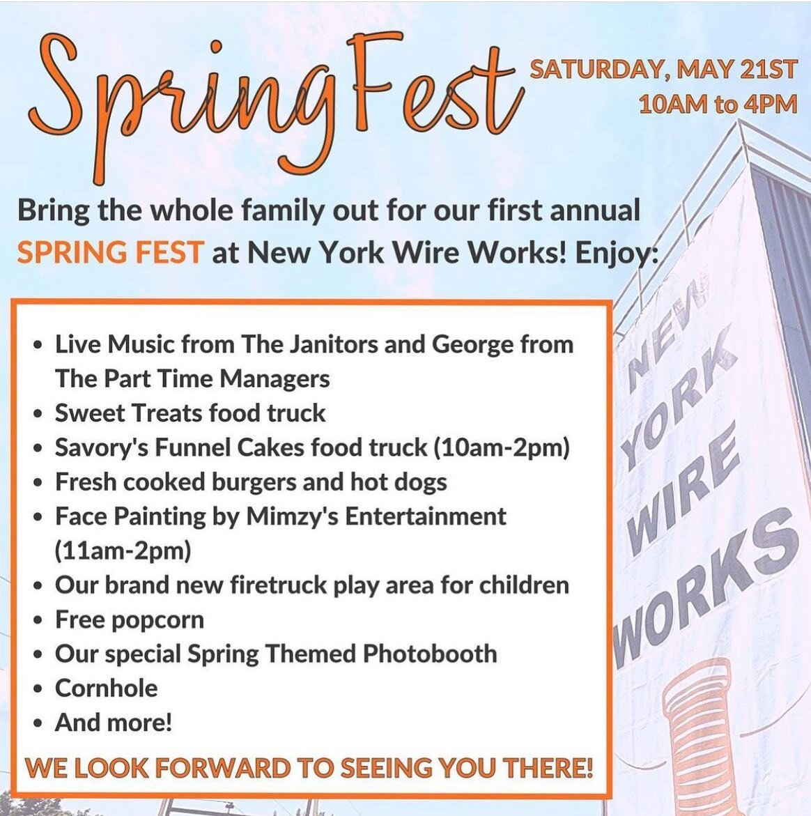 We are so happy to invite you out for our first annual 𝗦𝗣𝗥𝗜𝗡𝗚 𝗙𝗘𝗦𝗧 at New York Wire Works on Saturday, May 21st! We've got a full day of excitement for the whole family in store! 🎉🌸

𝗘𝗻𝗷𝗼𝘆:
🎶 Live Music from The Janitors and George 