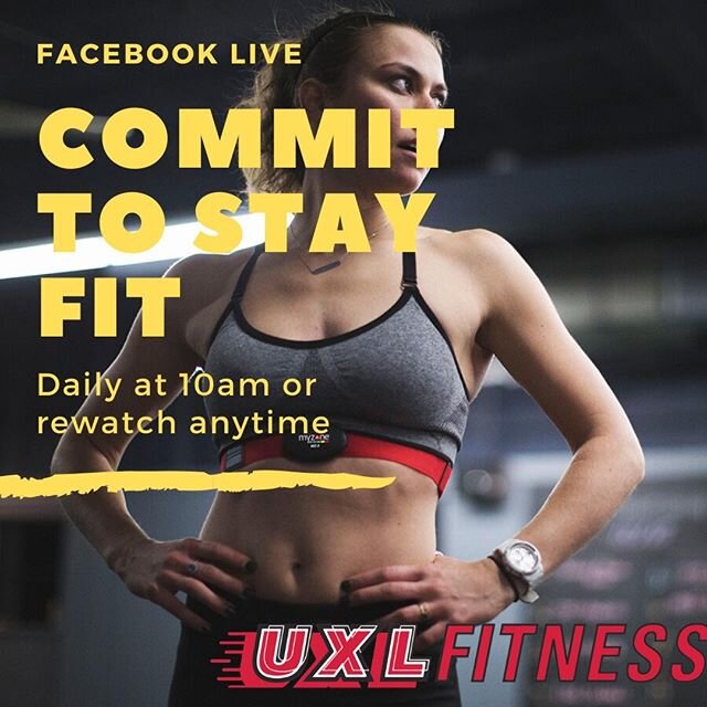 Stay Fit at Home. Daily Facebook Live bodyweight classes. Live at 10am or rewatch anytime. #uxlfitness