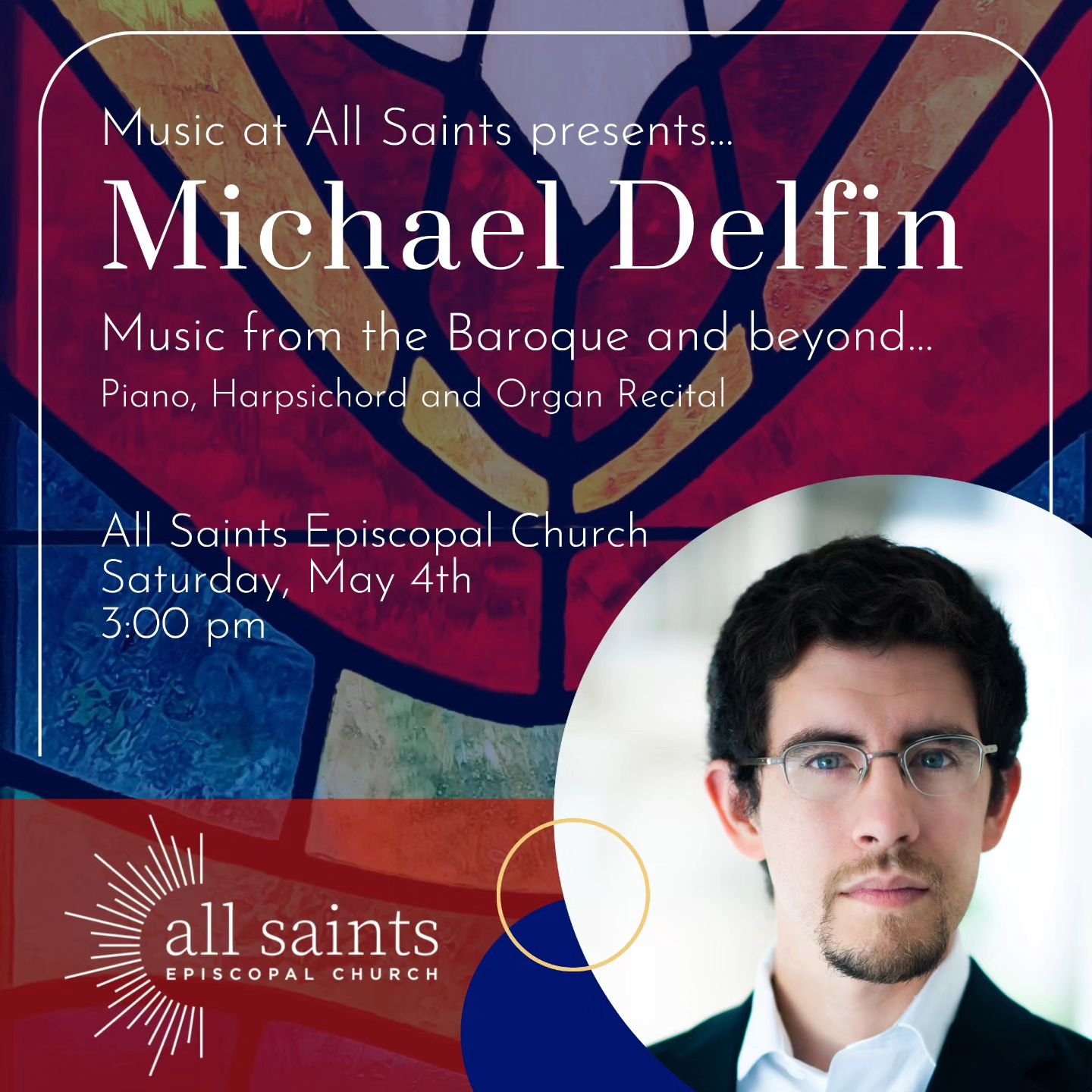 We look forward to hosting the amazing multi-keyboard player, Dr. Michael Delfin on May 4th at 3:00 pm playing a recital on piano, harpsichord, and organ. Come join us for some Music at All Saints!