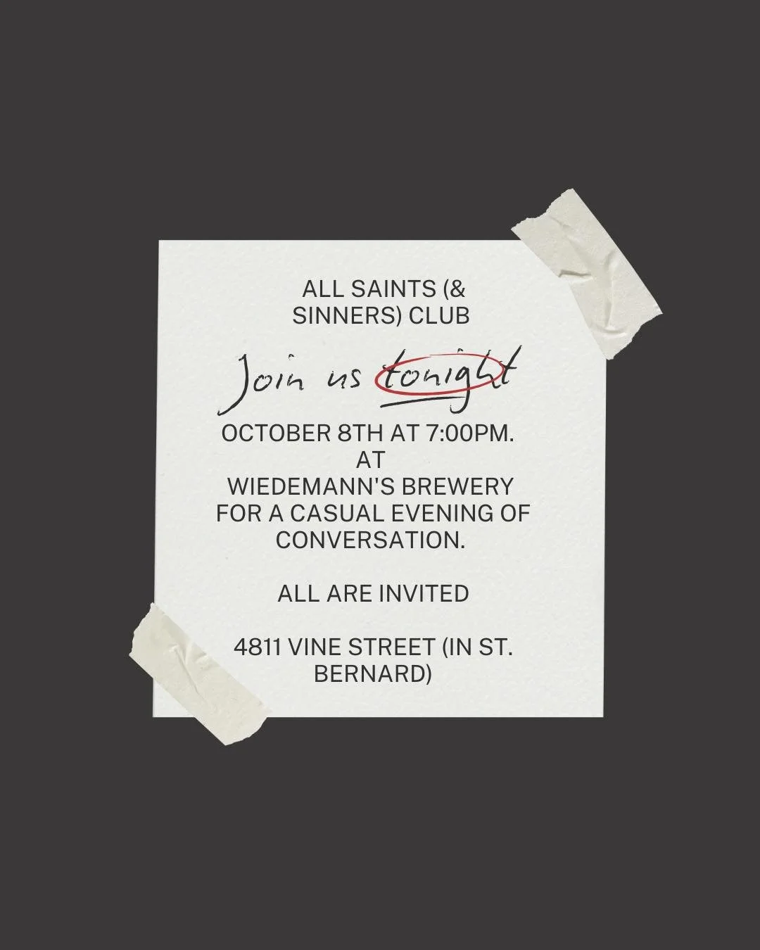 Saints and Sinners tonight! Come for a purely social event of getting to know those who sit in the next pew. Bring your friends and neighbors with you.