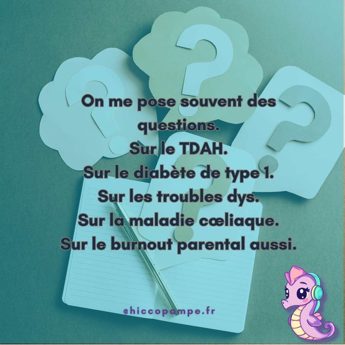 On me pose souvent des questions :
TDAH, dys, diab&egrave;te, maladie c&oelig;liaque, burnout parental&hellip; les sujets sont vari&eacute;s mais refl&egrave;te mon parcours.

On me pose des questions ...
Pas parce que je sais tout.
Mais parce que je