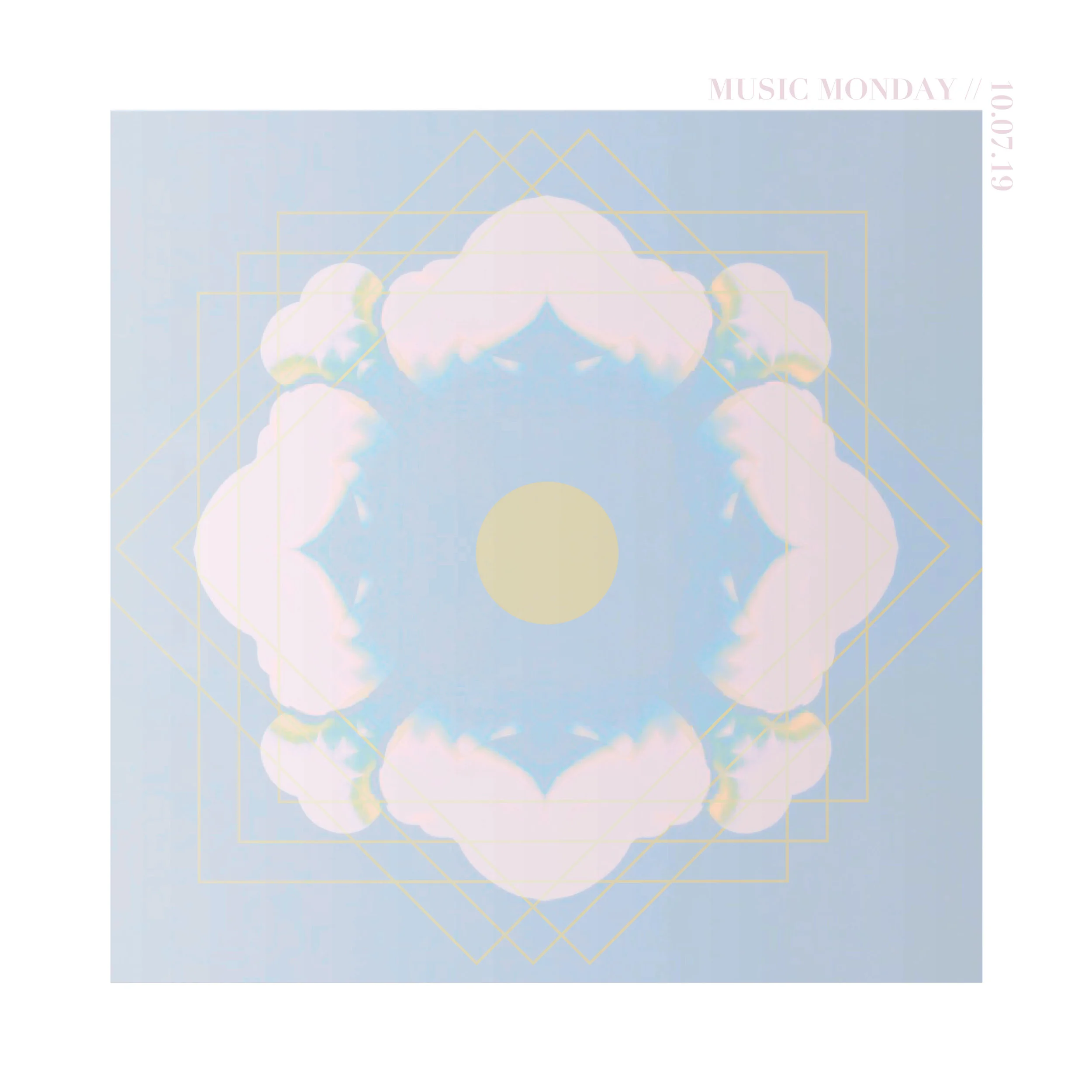 MUSIC MONDAY // 10.07.19