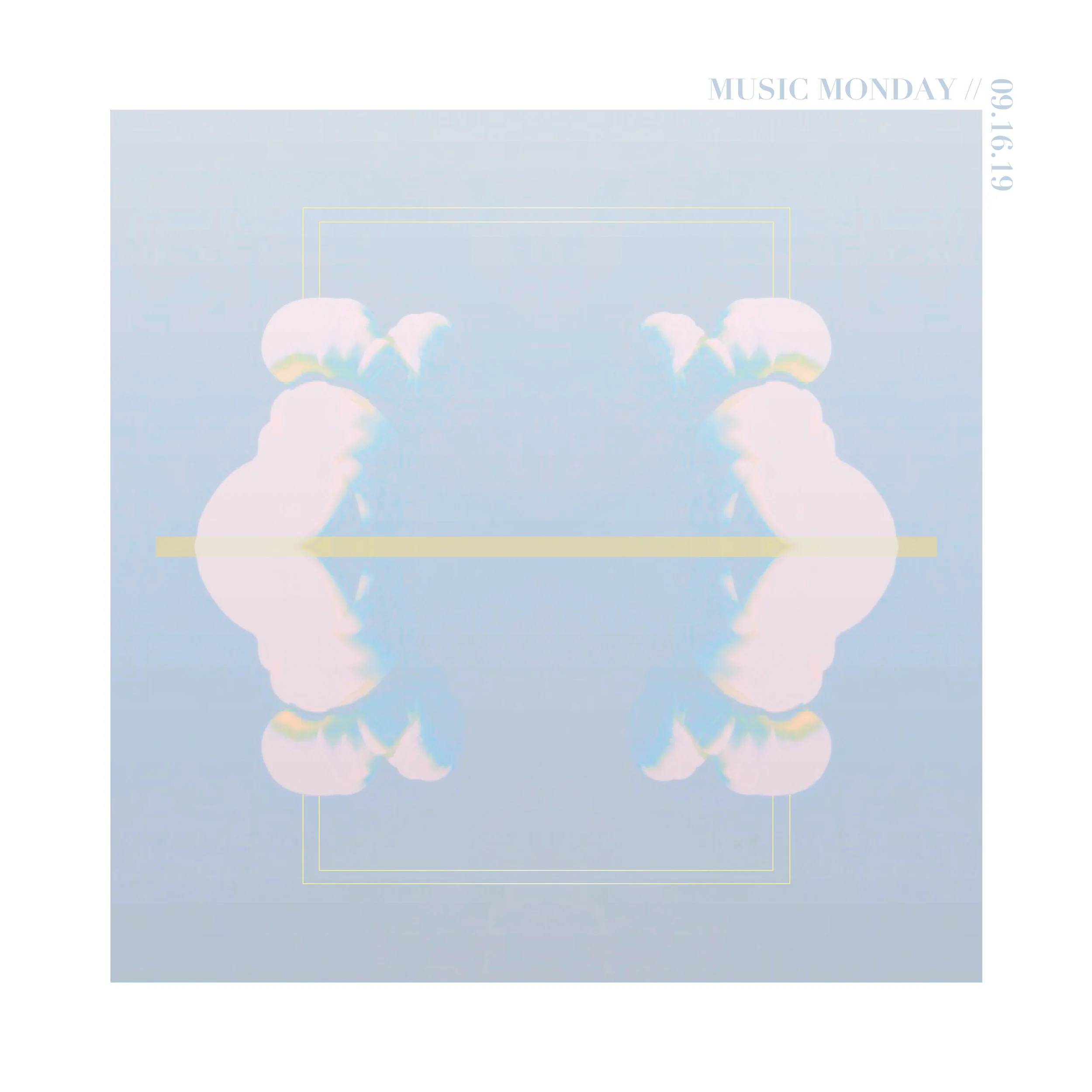 MUSIC MONDAY // 09.16.19