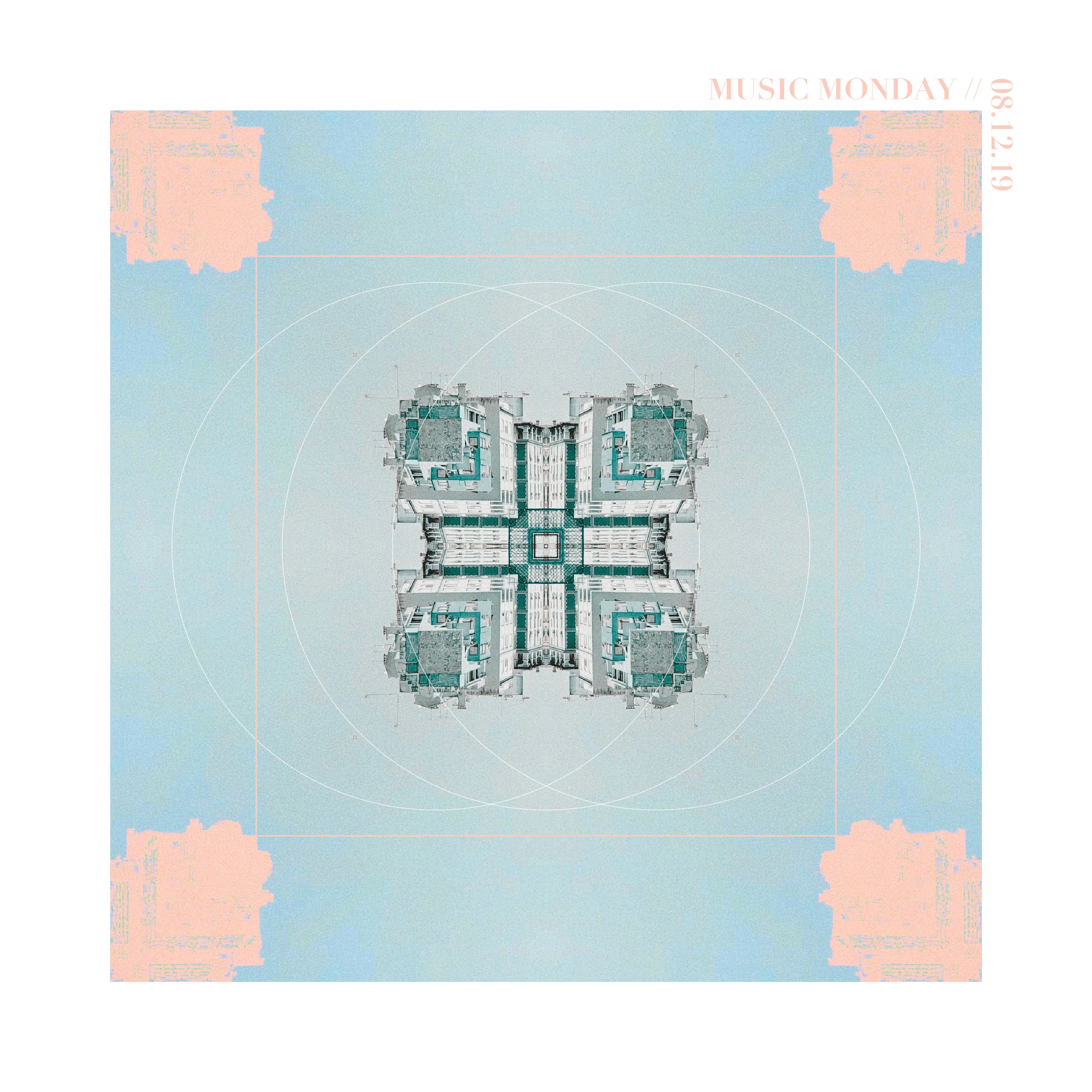 MUSIC MONDAY // 08.12.19