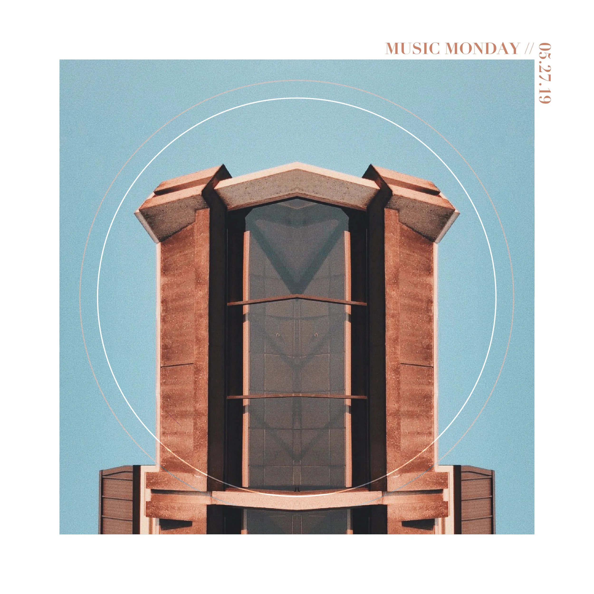 MUSIC MONDAY // 05.27.19