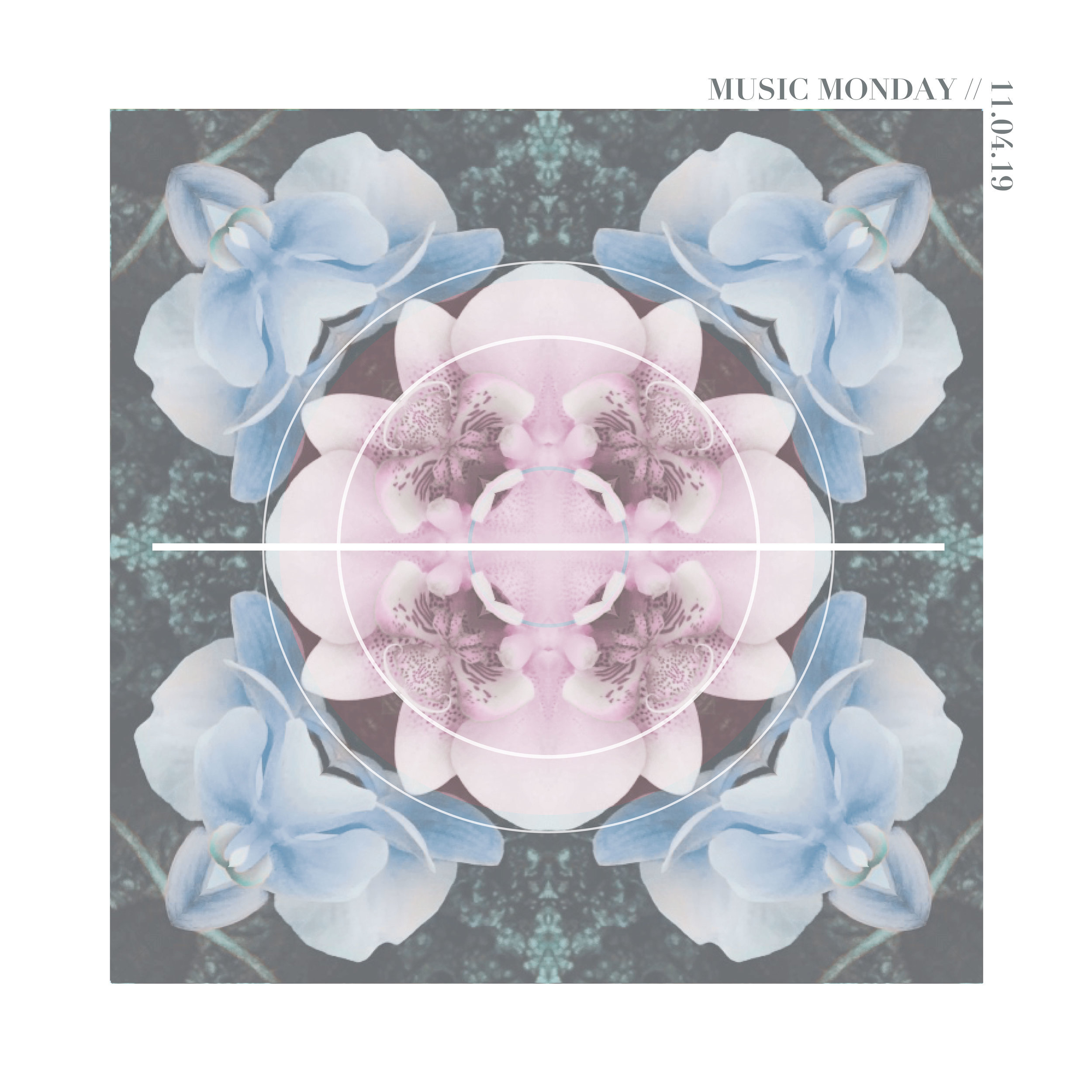 MUSIC MONDAY // 11.04.19