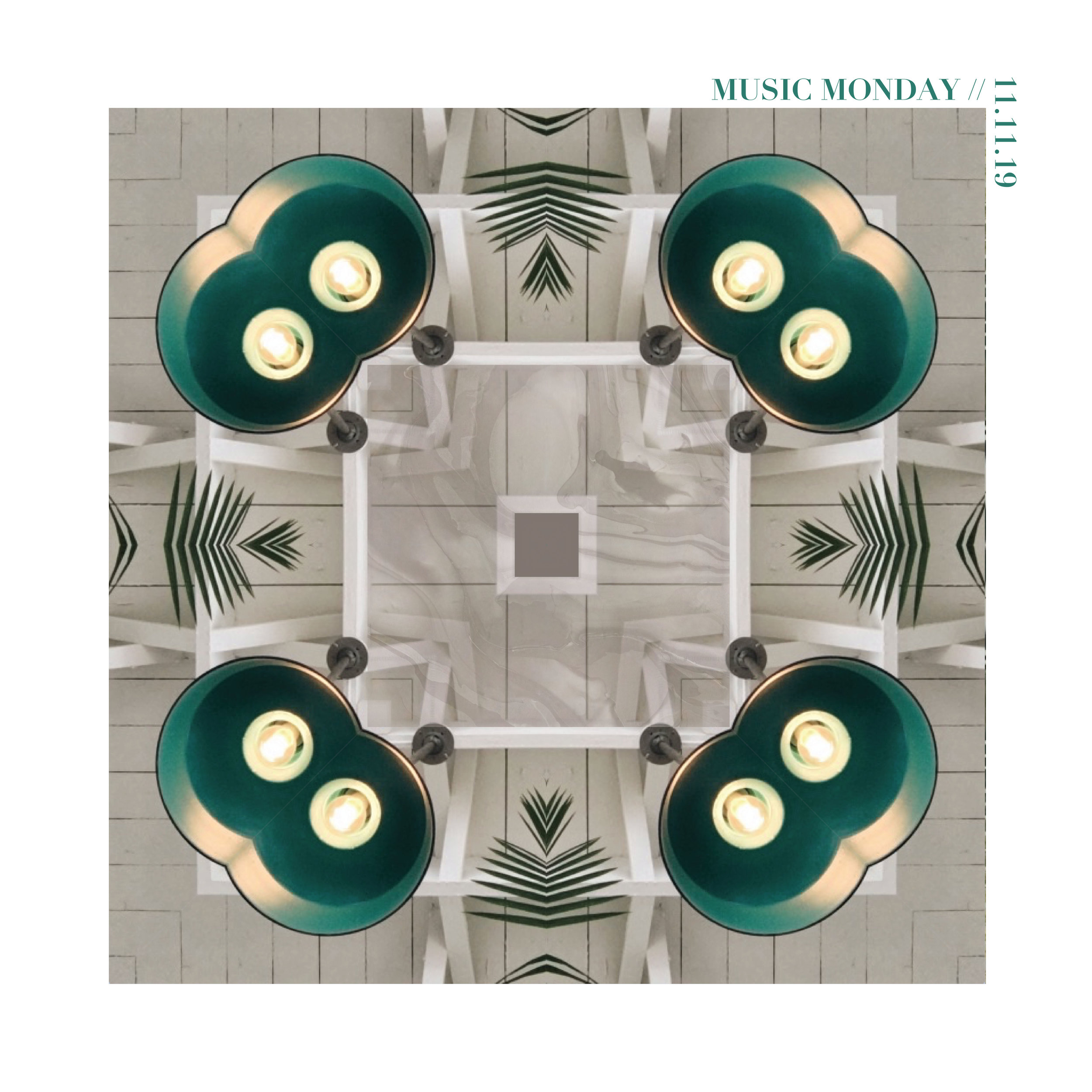 MUSIC MONDAY // 11.11.19