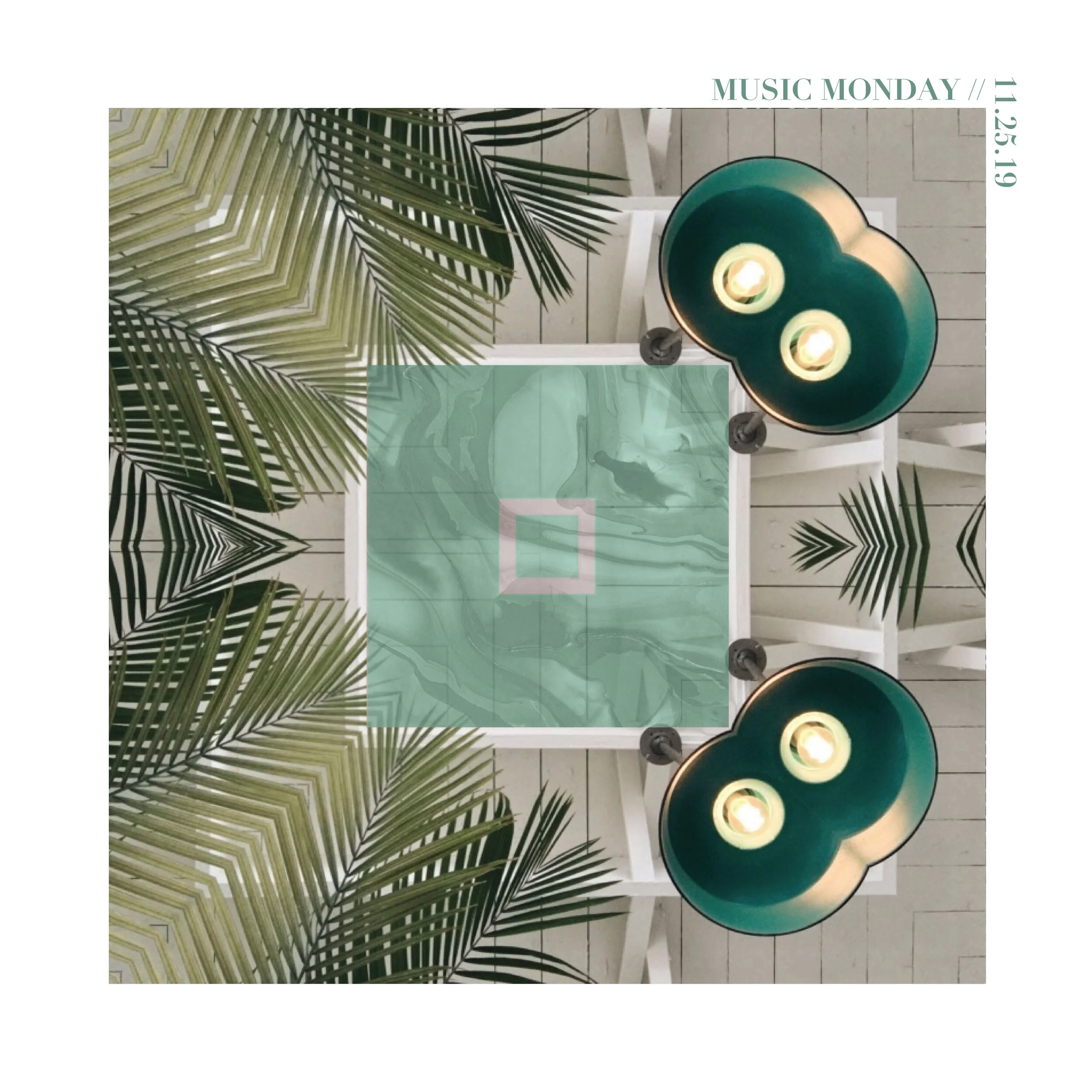 MUSIC MONDAY // 11.25.19
