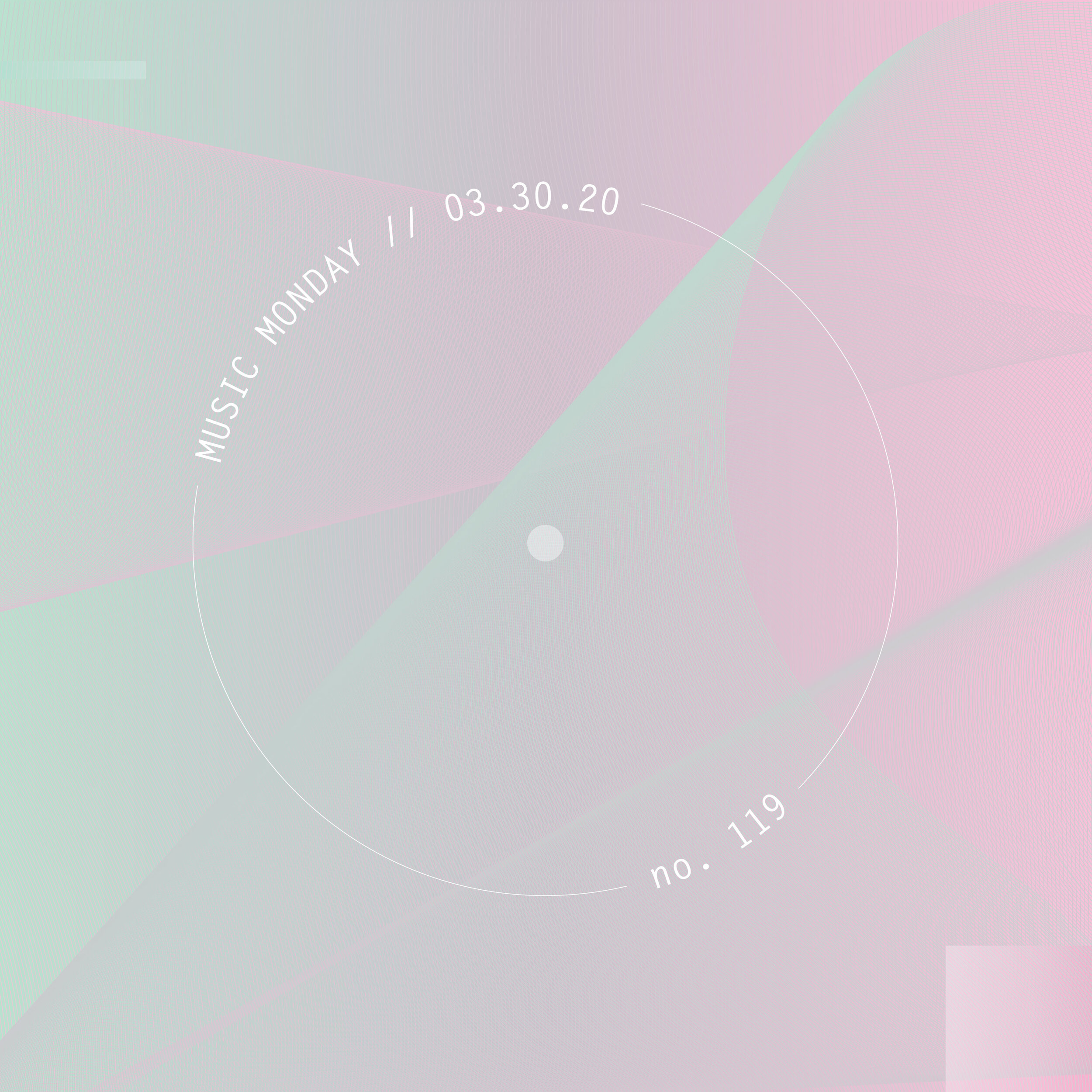 MUSIC MONDAY // 03.30.20