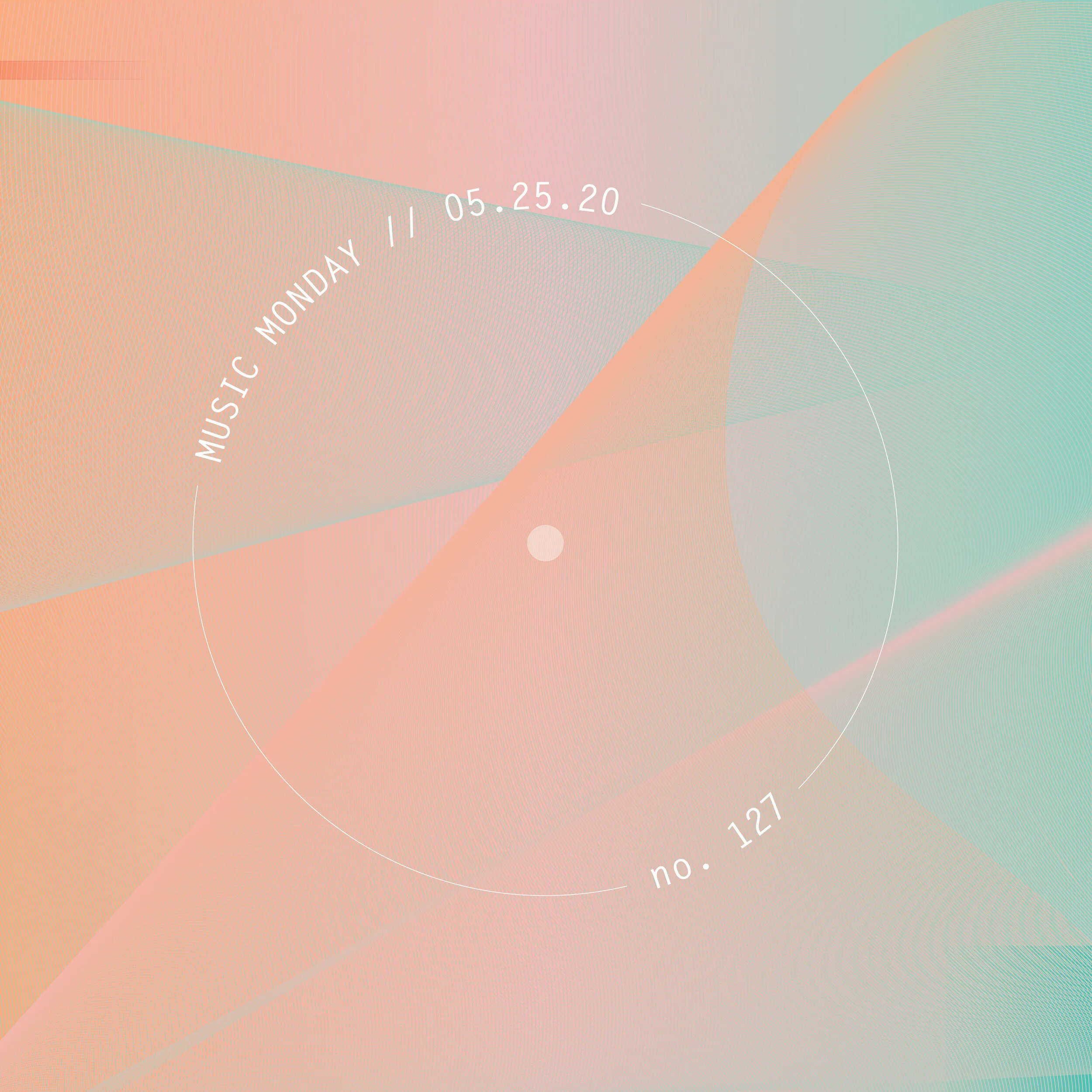 MUSIC MONDAY // 05.25.20