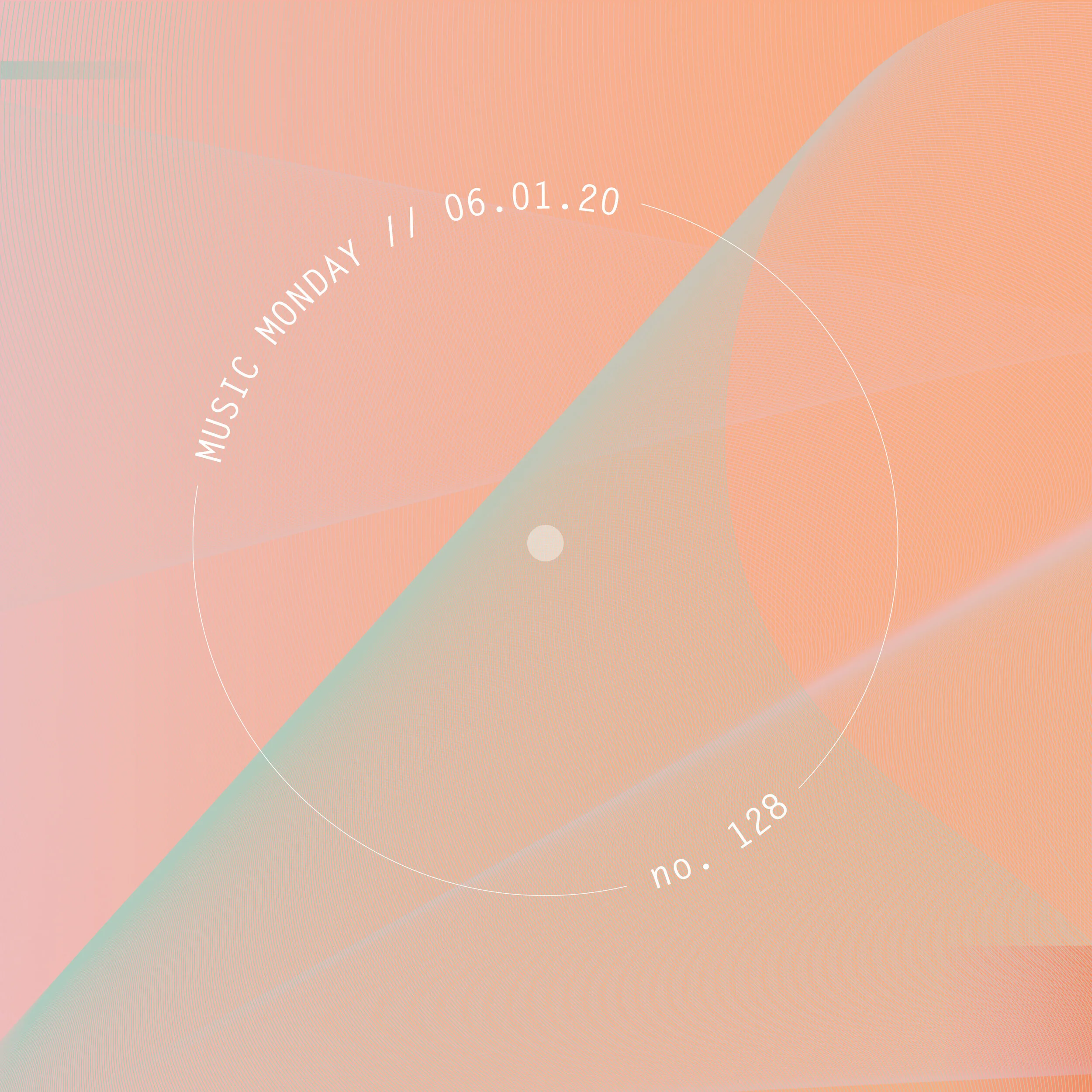 MUSIC MONDAY // 06.01.20