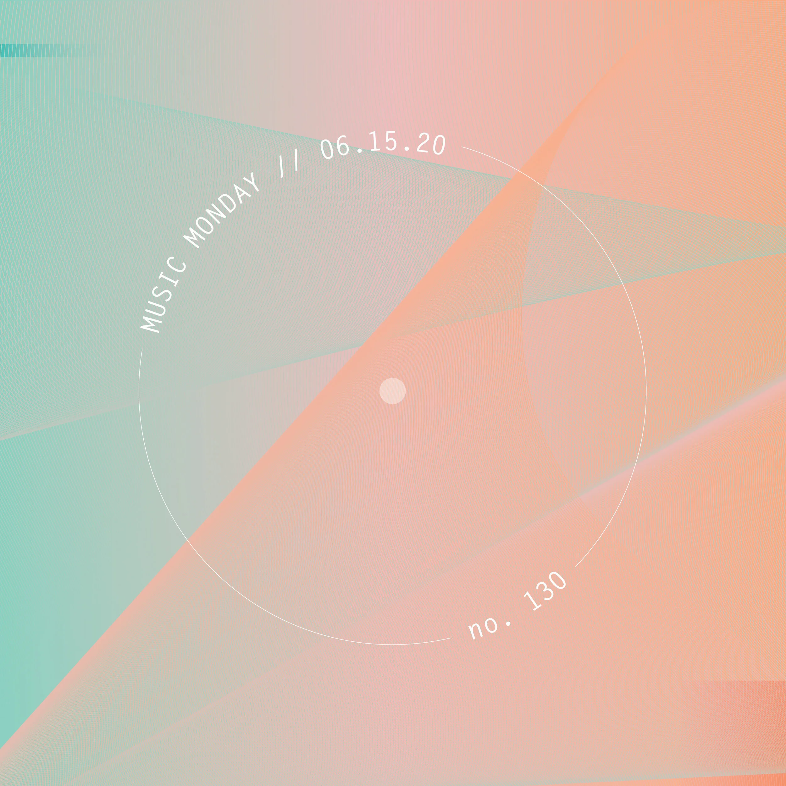 MUSIC MONDAY // 06.15.20