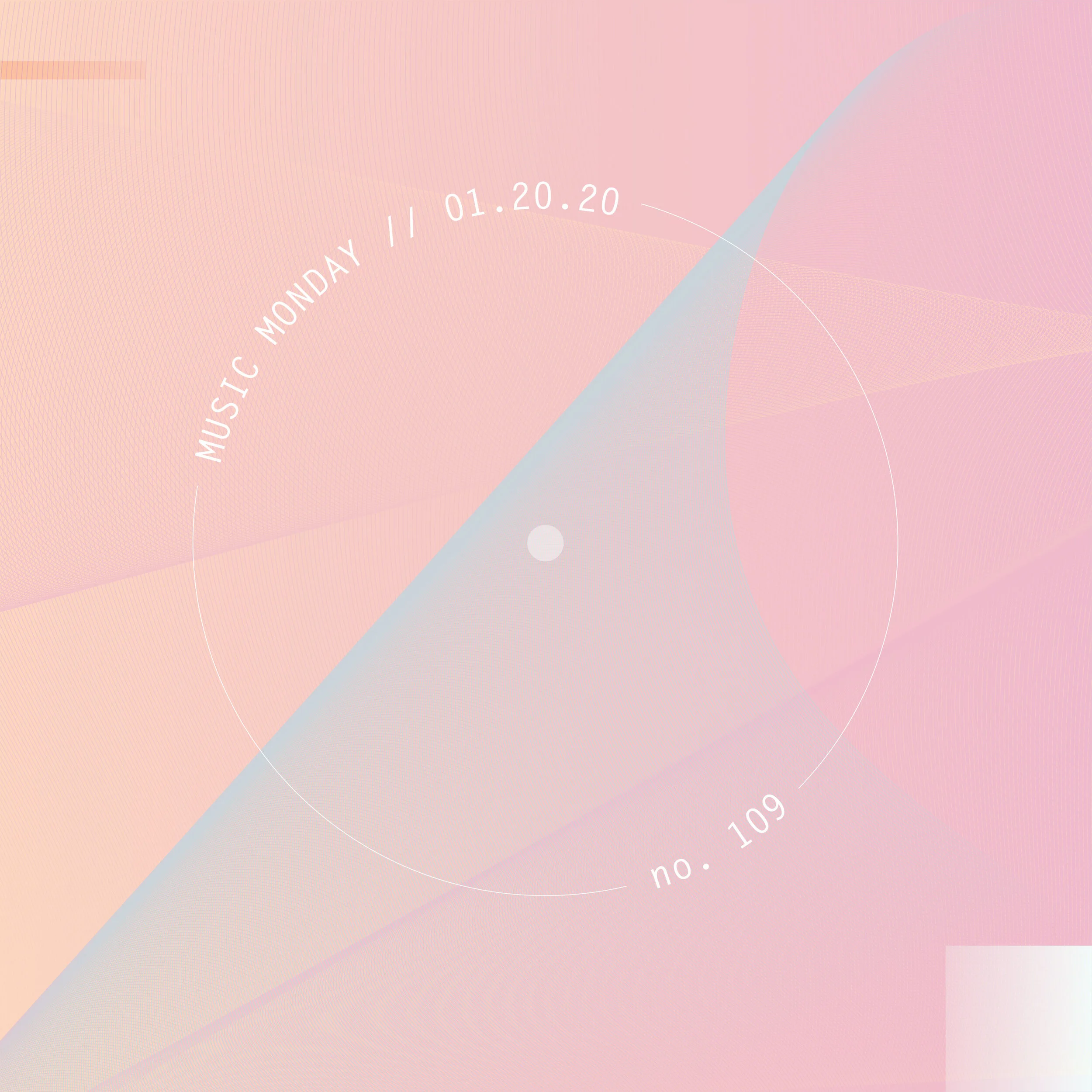 MUSIC MONDAY // 01.20.20