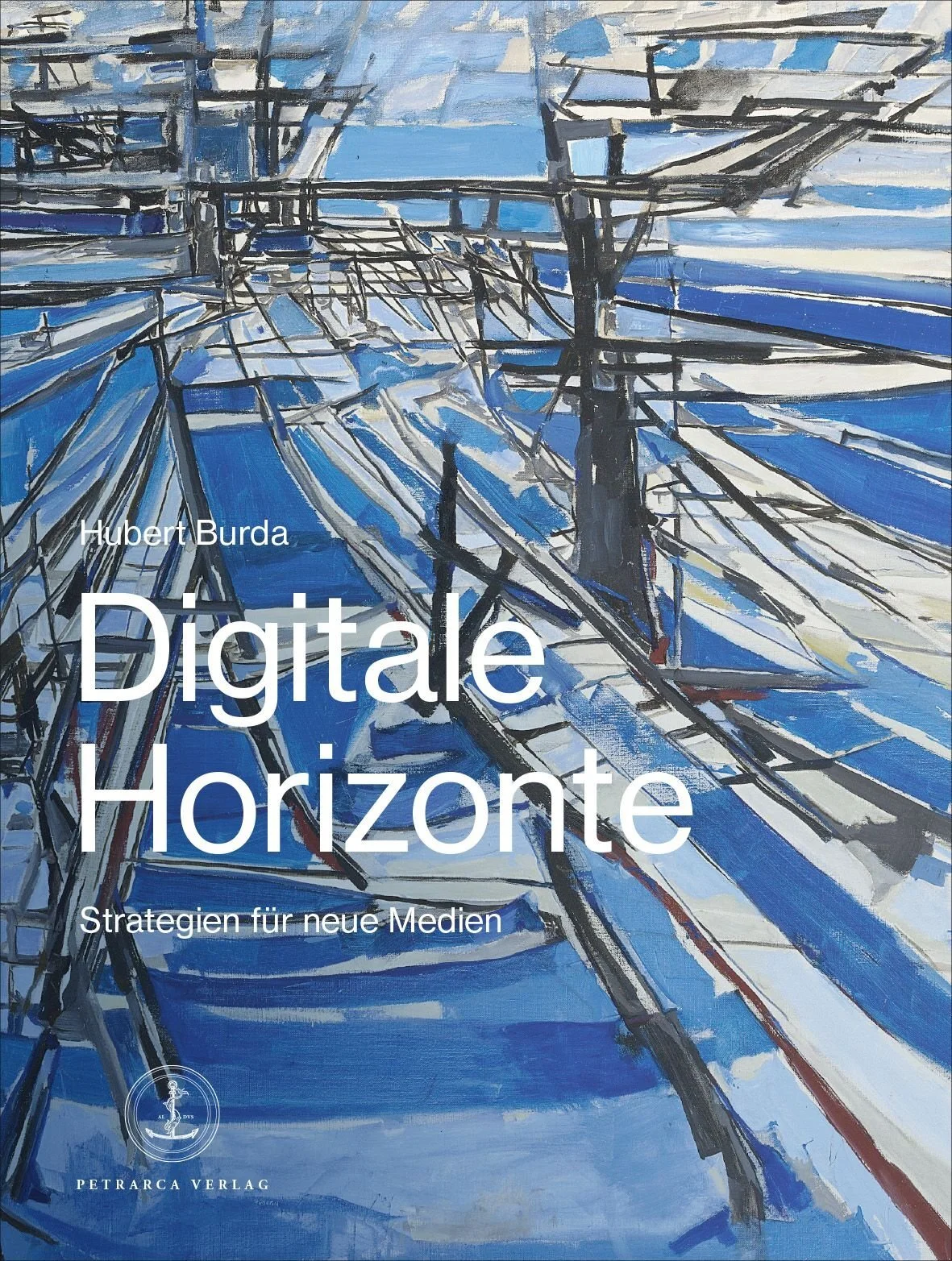 Digitale Horizonte - Strategien für neue Medien
