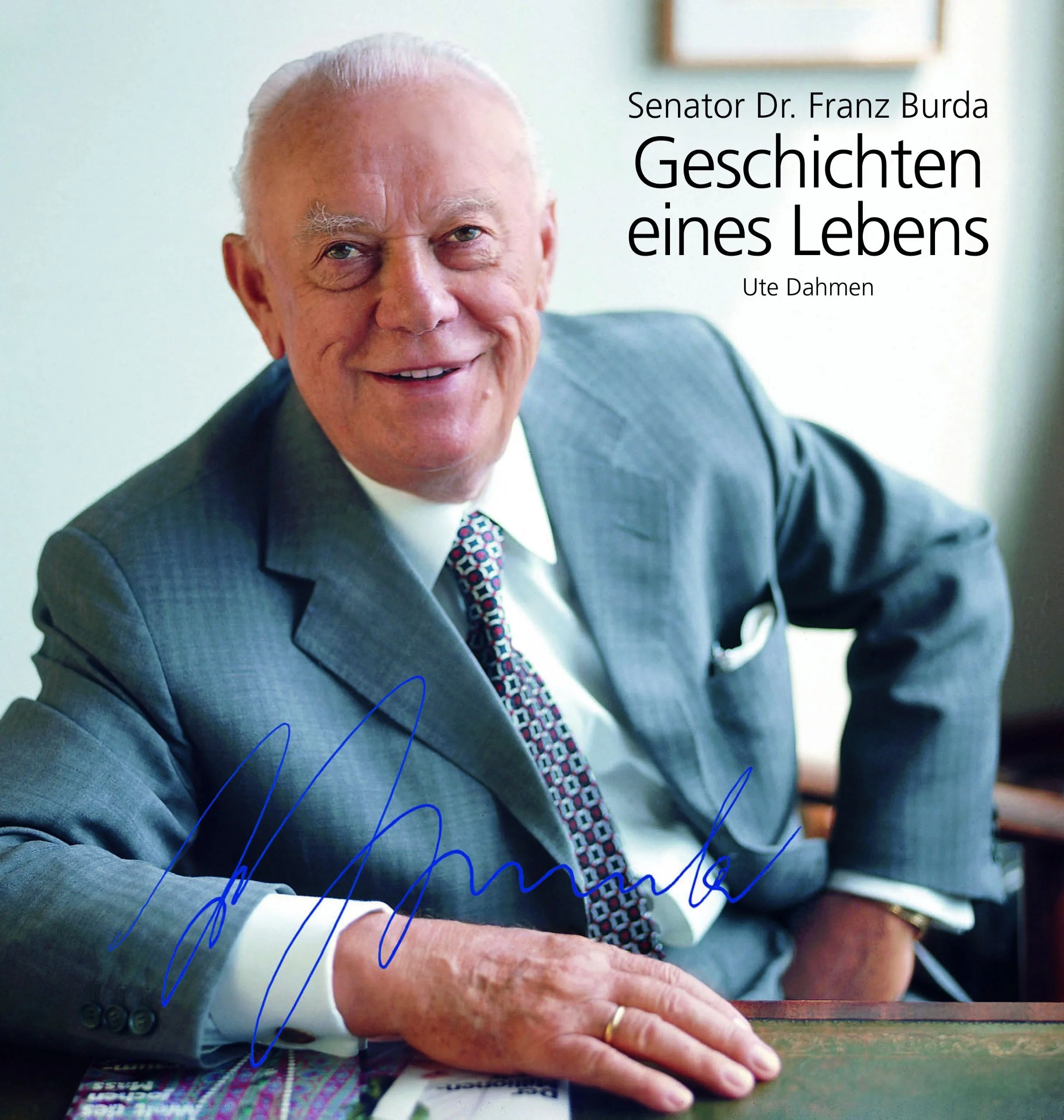 Senator Dr. Franz Burda - Geschichten eines Lebens