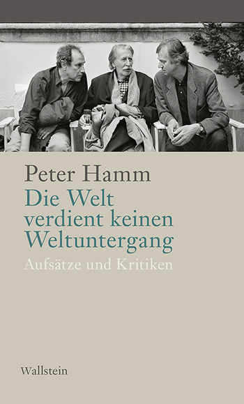 Neuerscheinung: Peter Hamm - Die Welt verdient keinen Weltuntergang