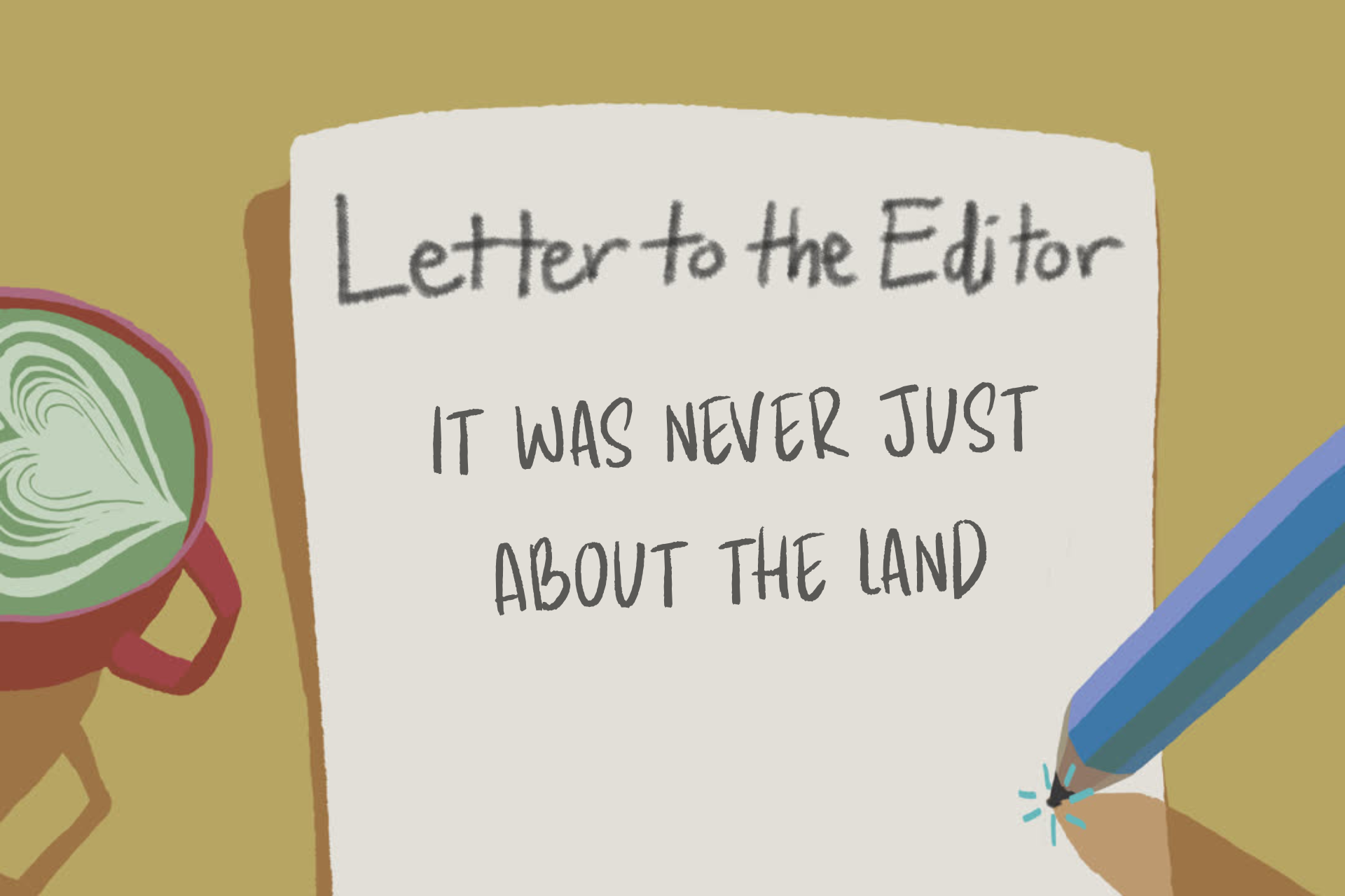 It Was Never Just about the Land