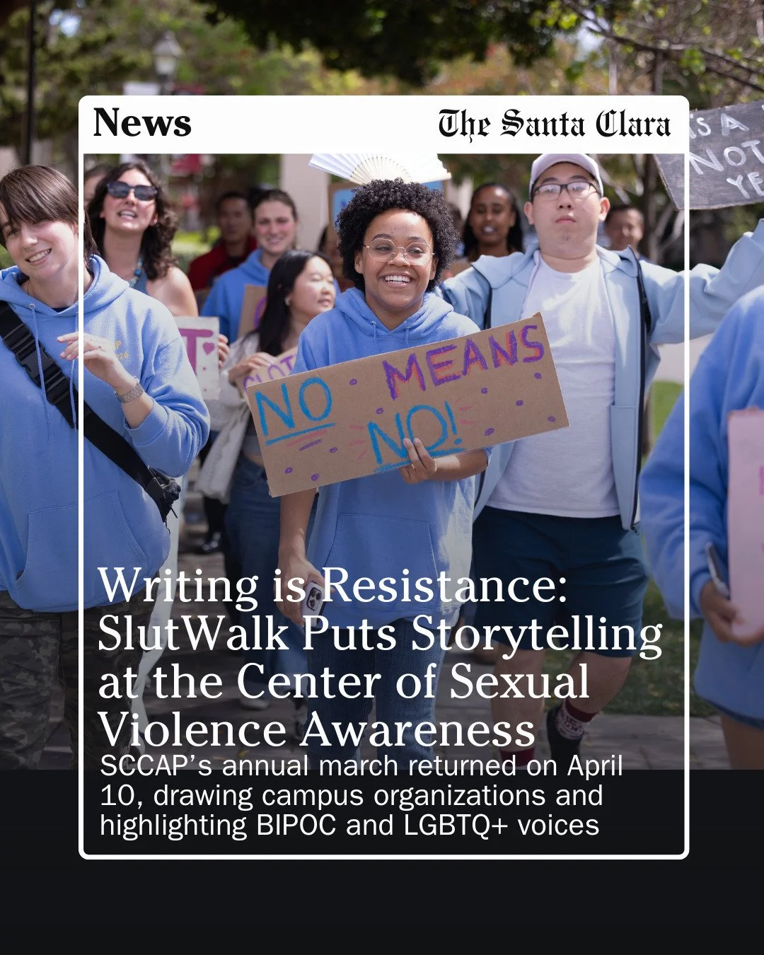 The Santa Clara Community Action Program brought Slut Walk back to campus on April 10. This year, the event showed up with a new theme, a broader coalition of participating organizations and a first-time organizer who helped shape its creative direct