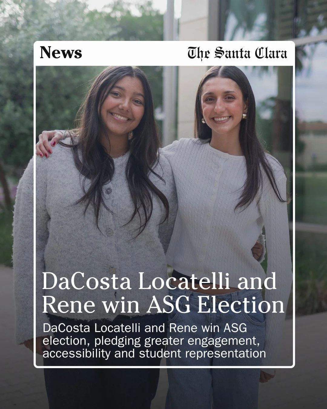 Laura DaCosta Locatelli &rsquo;27 and Bella Rene &rsquo;27 have been elected next Associated Student Government president and vice president, the ASG election committee announced Thursday morning, capping a high-profile election cycle marked by incre